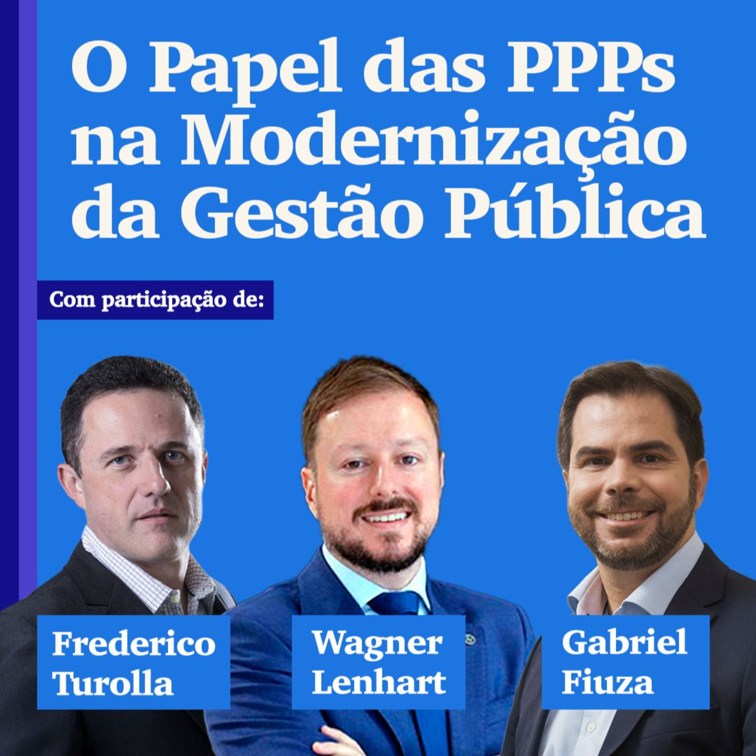 O Papel das PPPs na Modernização da Gestão Pública episode artwork