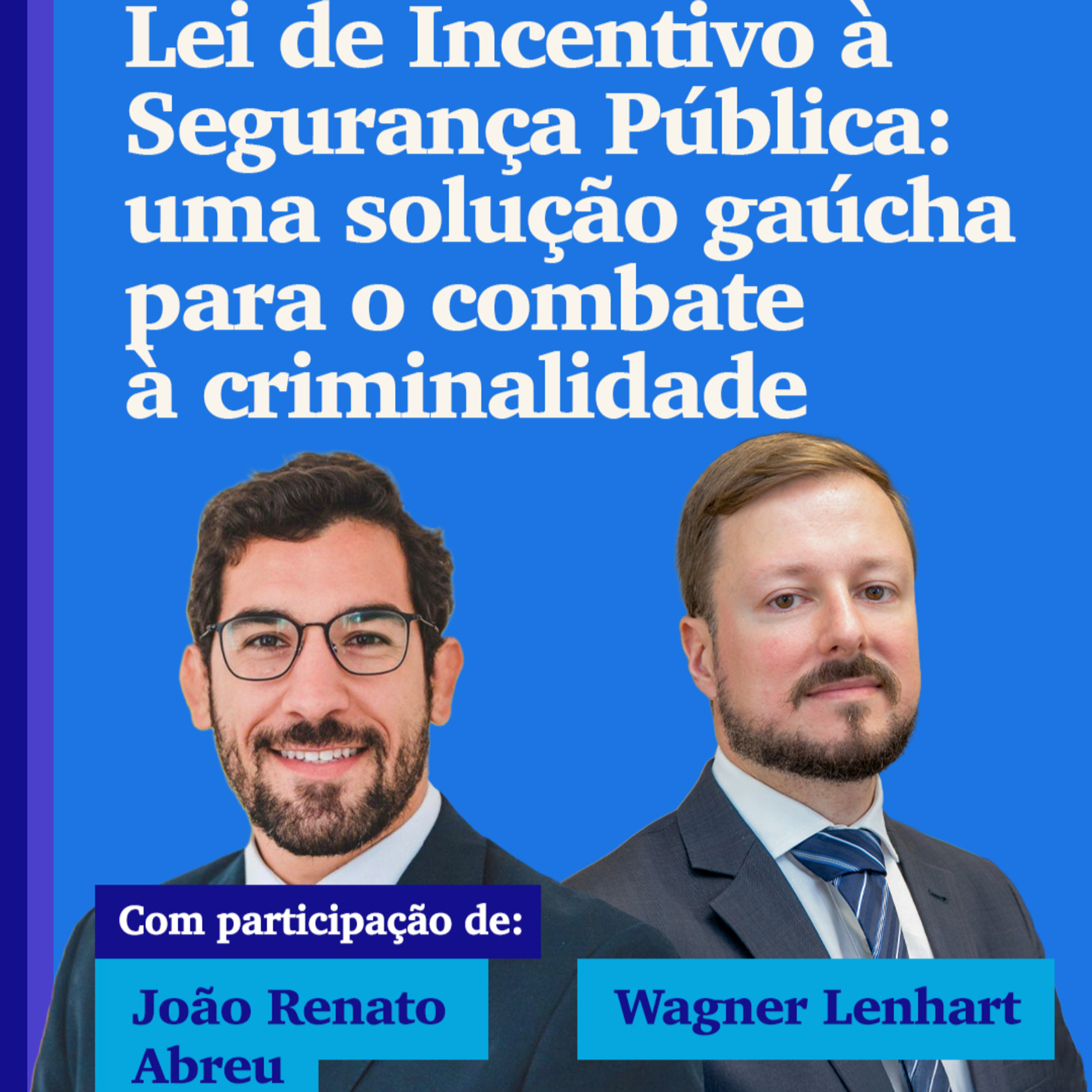 Lei de incentivo à segurança pública: uma alternativa de priorização para o combate à criminalidade episode artwork