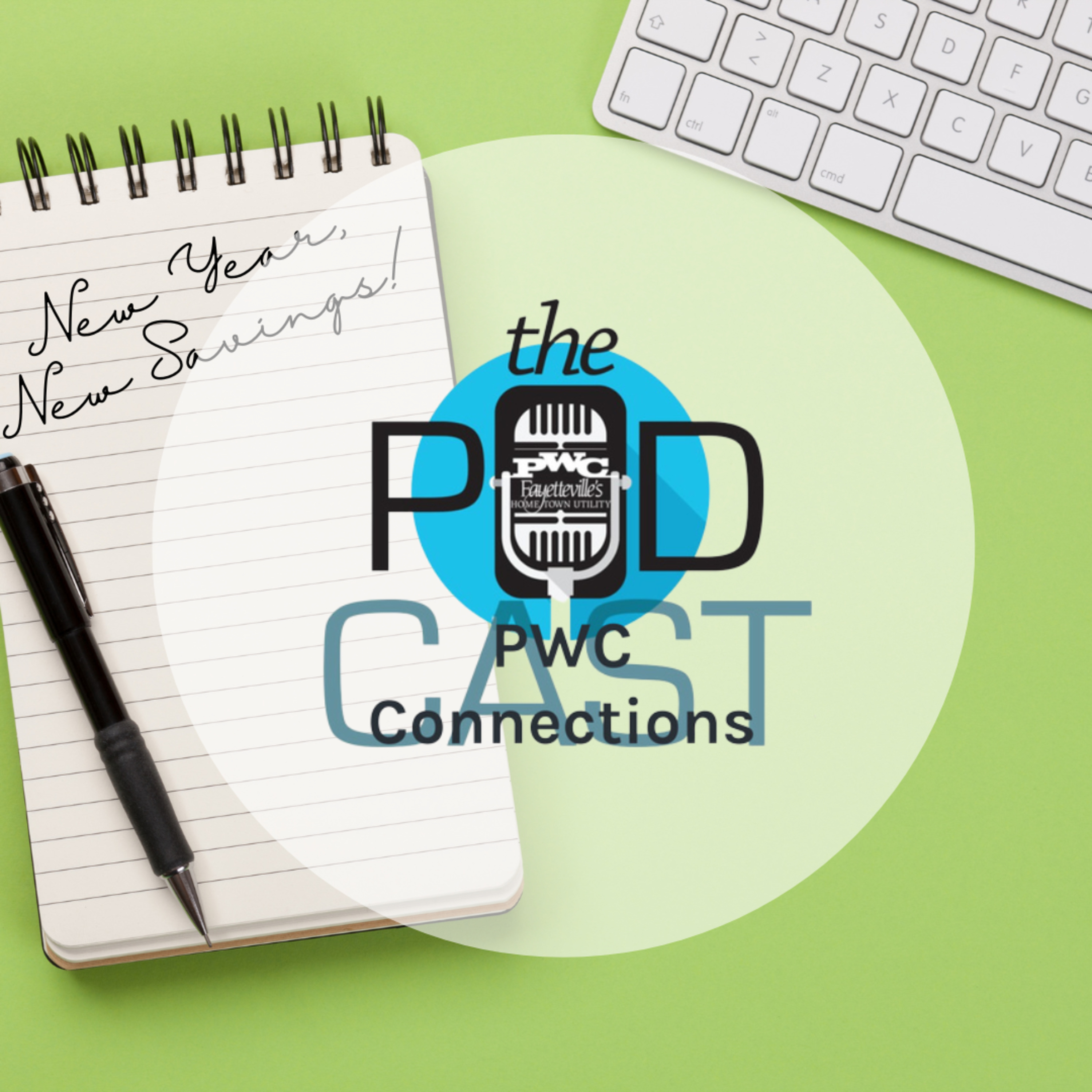 PWC Connections: The Podcast (Episode 79) - New Year, New Savings! episode artwork