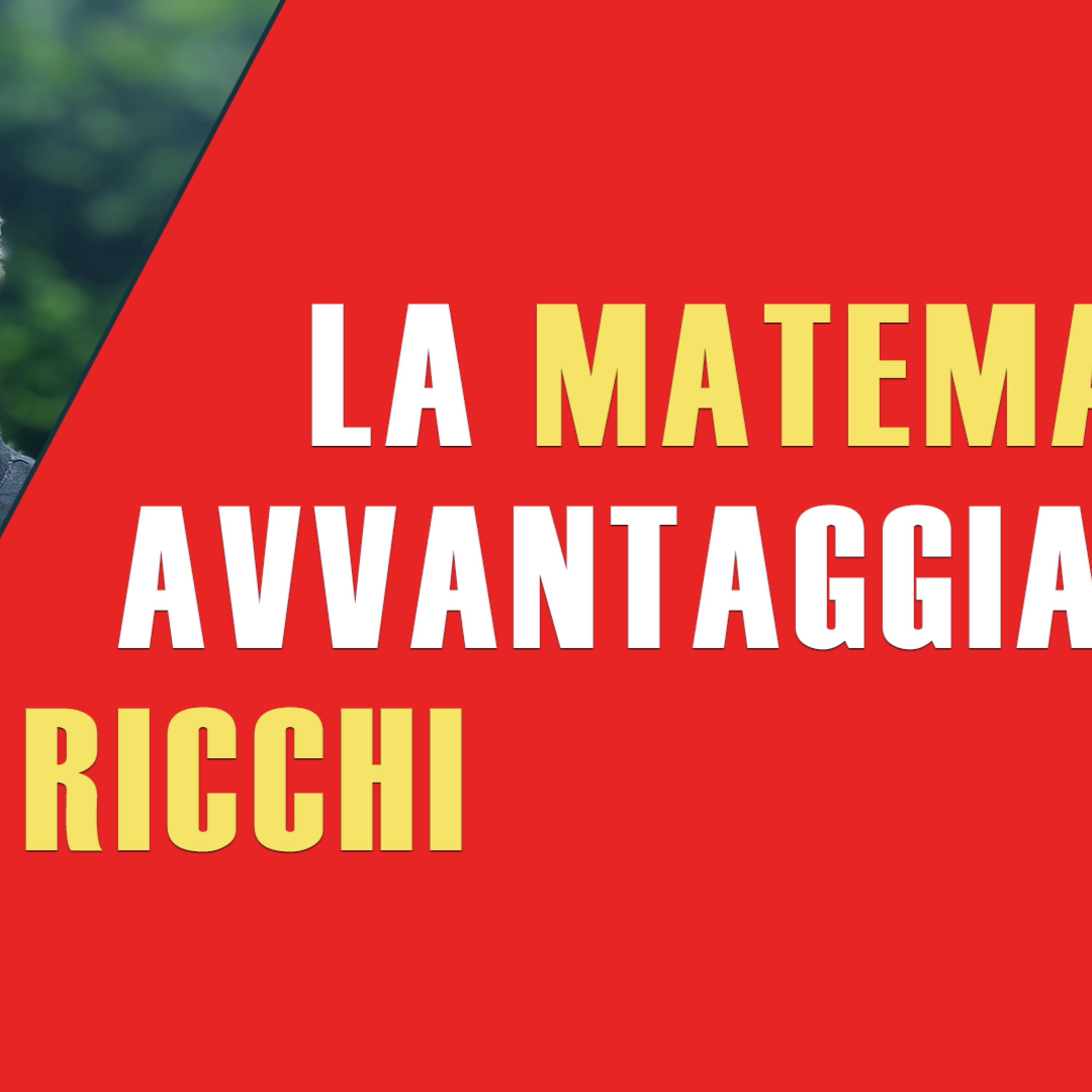 La matematica avvantaggia i RICCHI  episode artwork