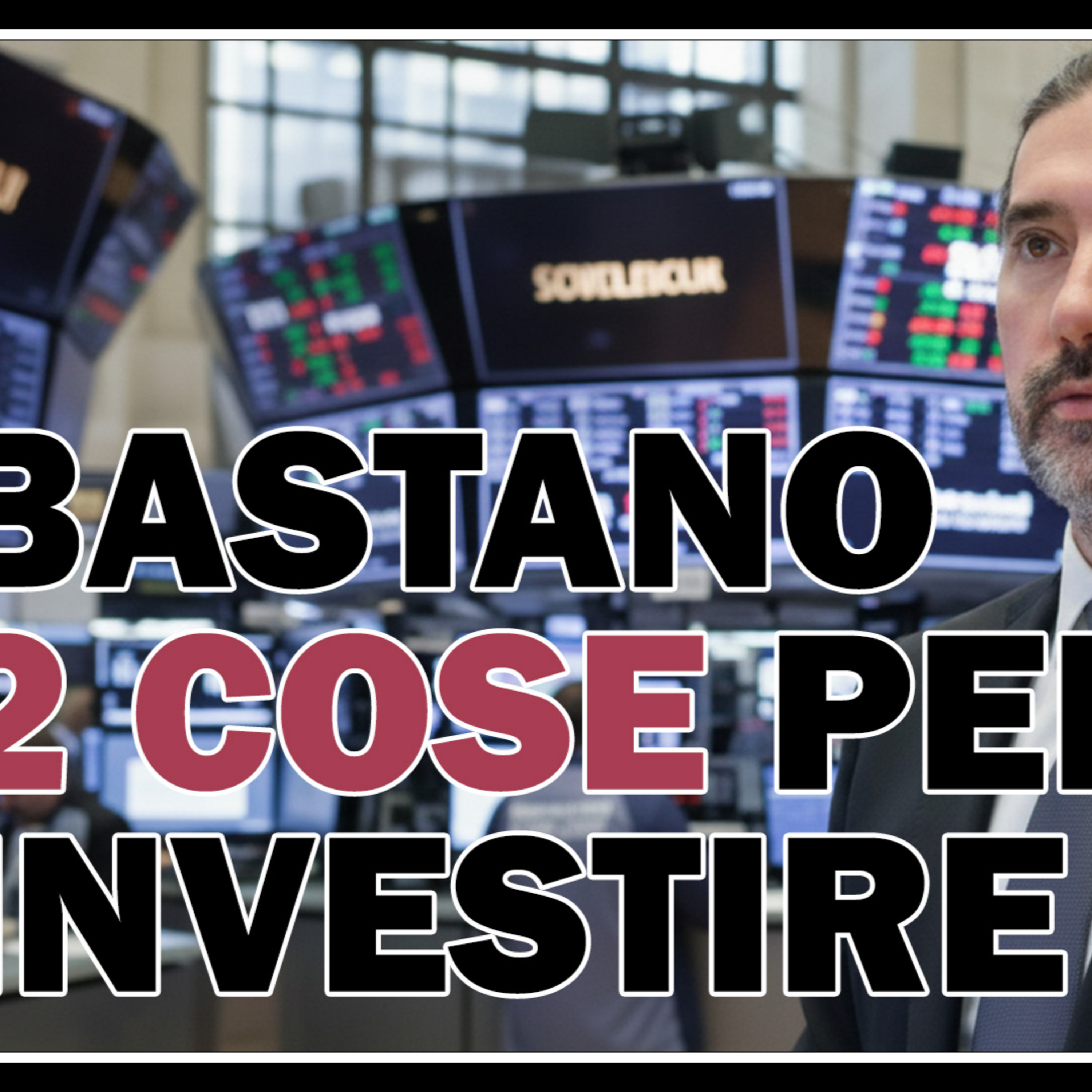 Ti bastano 2 concetti per capire come investire (il resto è inutile)