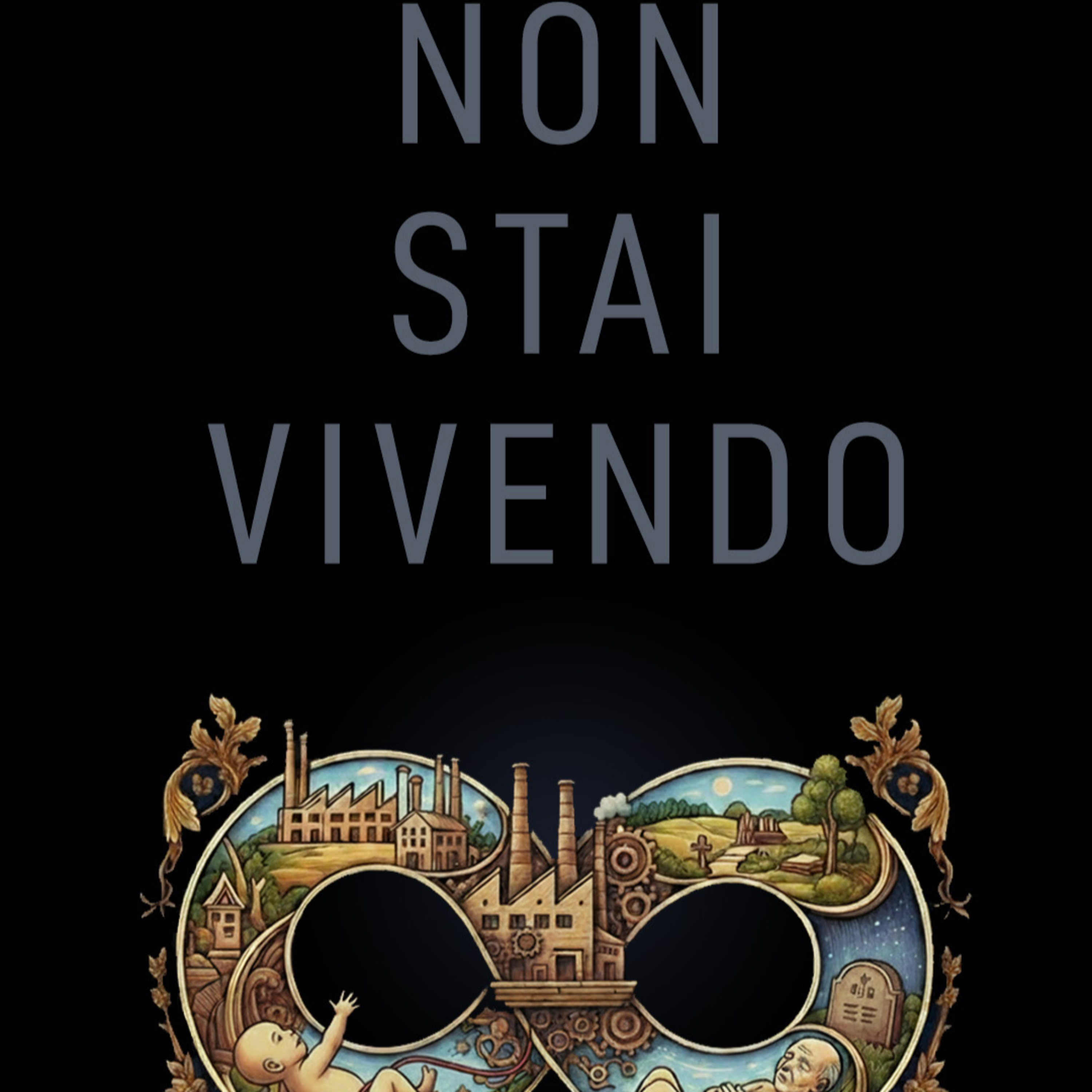 Alla fine non avrai mai veramente vissuto, ma solo obbedito