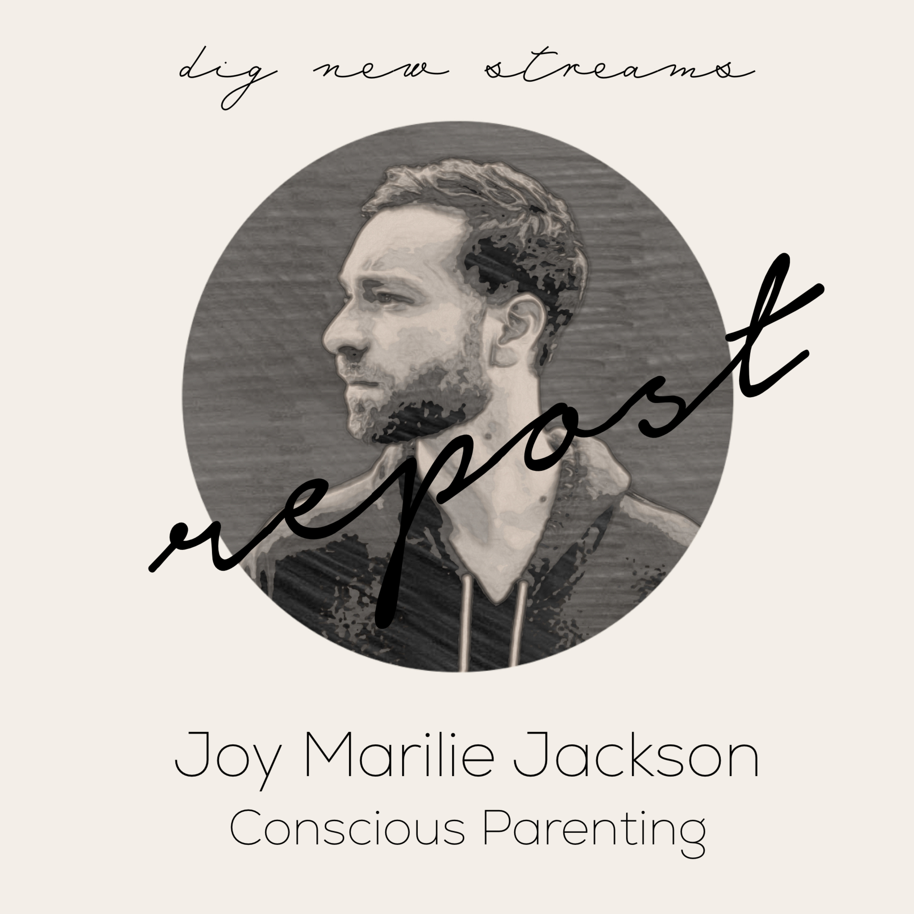 Joy Marilie Jackson: Conscious Parenting **REPOST**