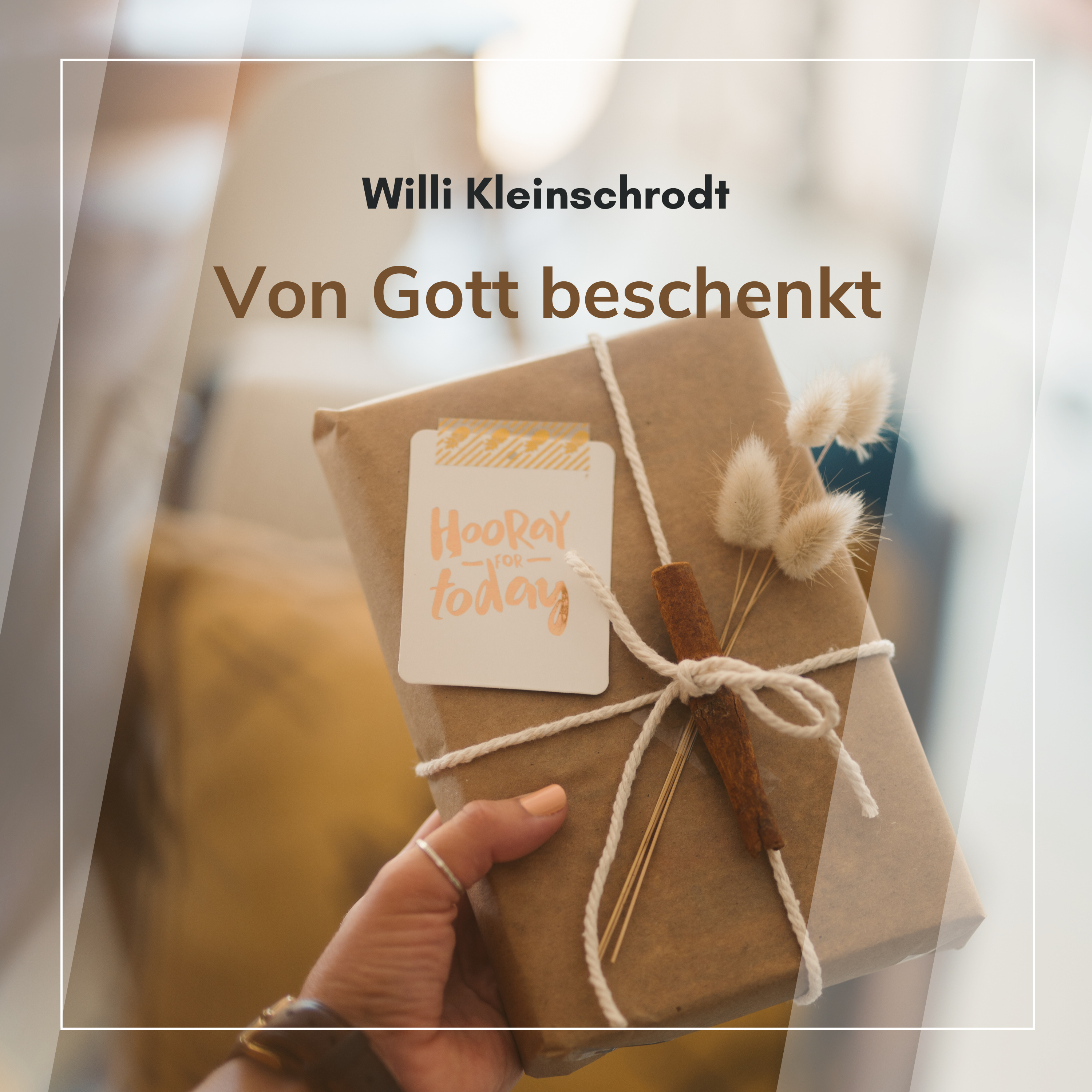 Von Gott beschenkt (Willi Kleinschrodt)