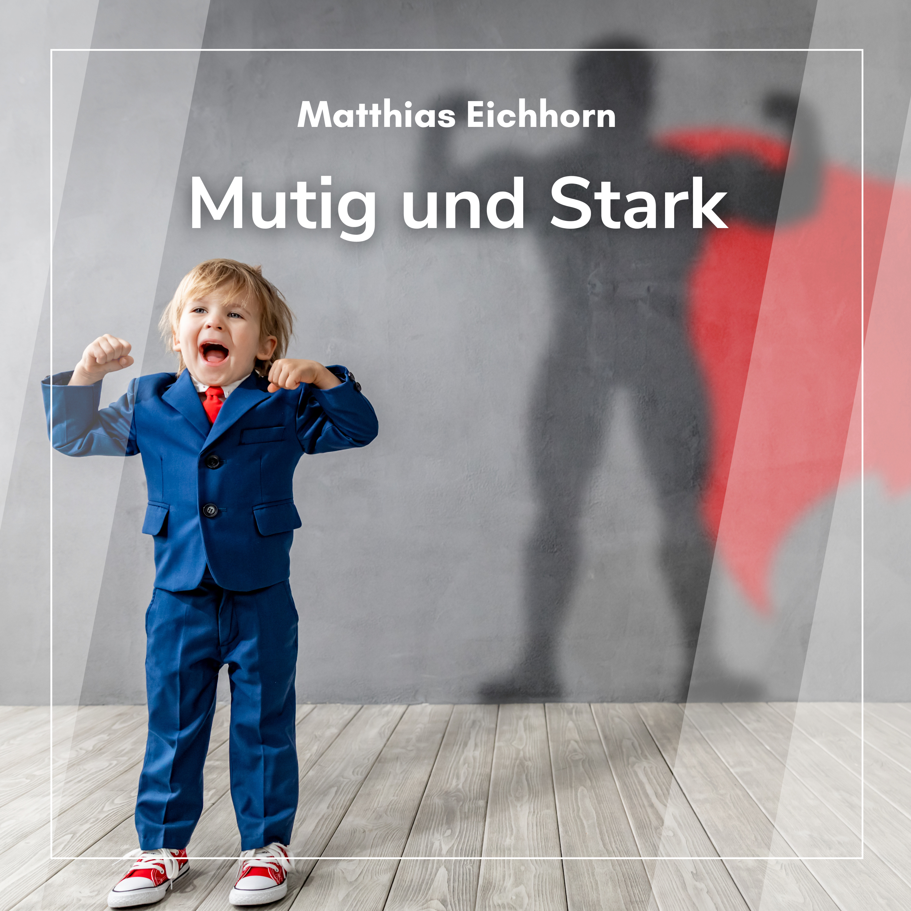 Mutig und Stark (Matthias Eichhorn)