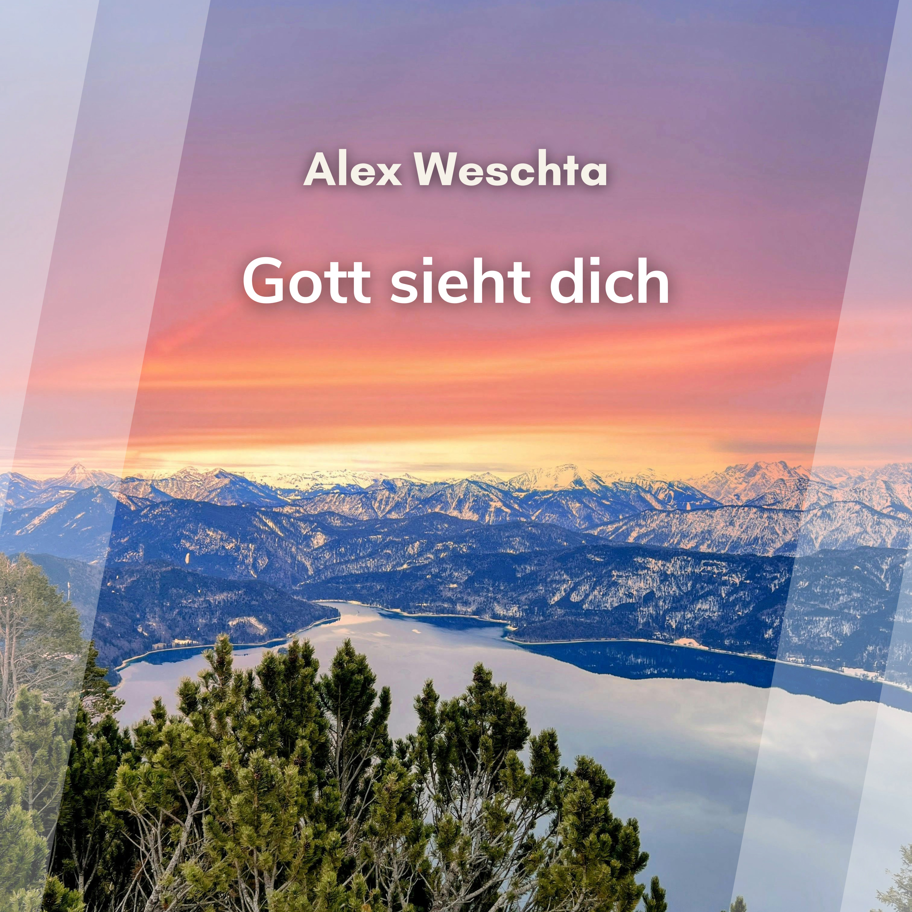 Gott sieht dich (Alex Weschta)