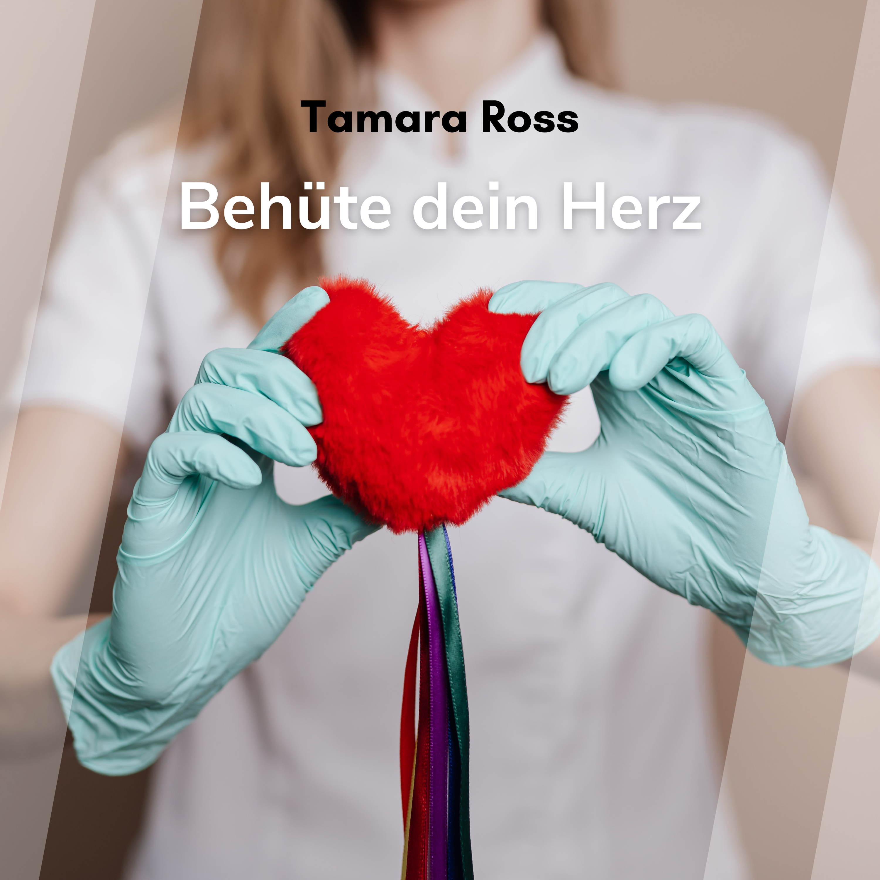 Behüte dein Herz (Tamara Ross)