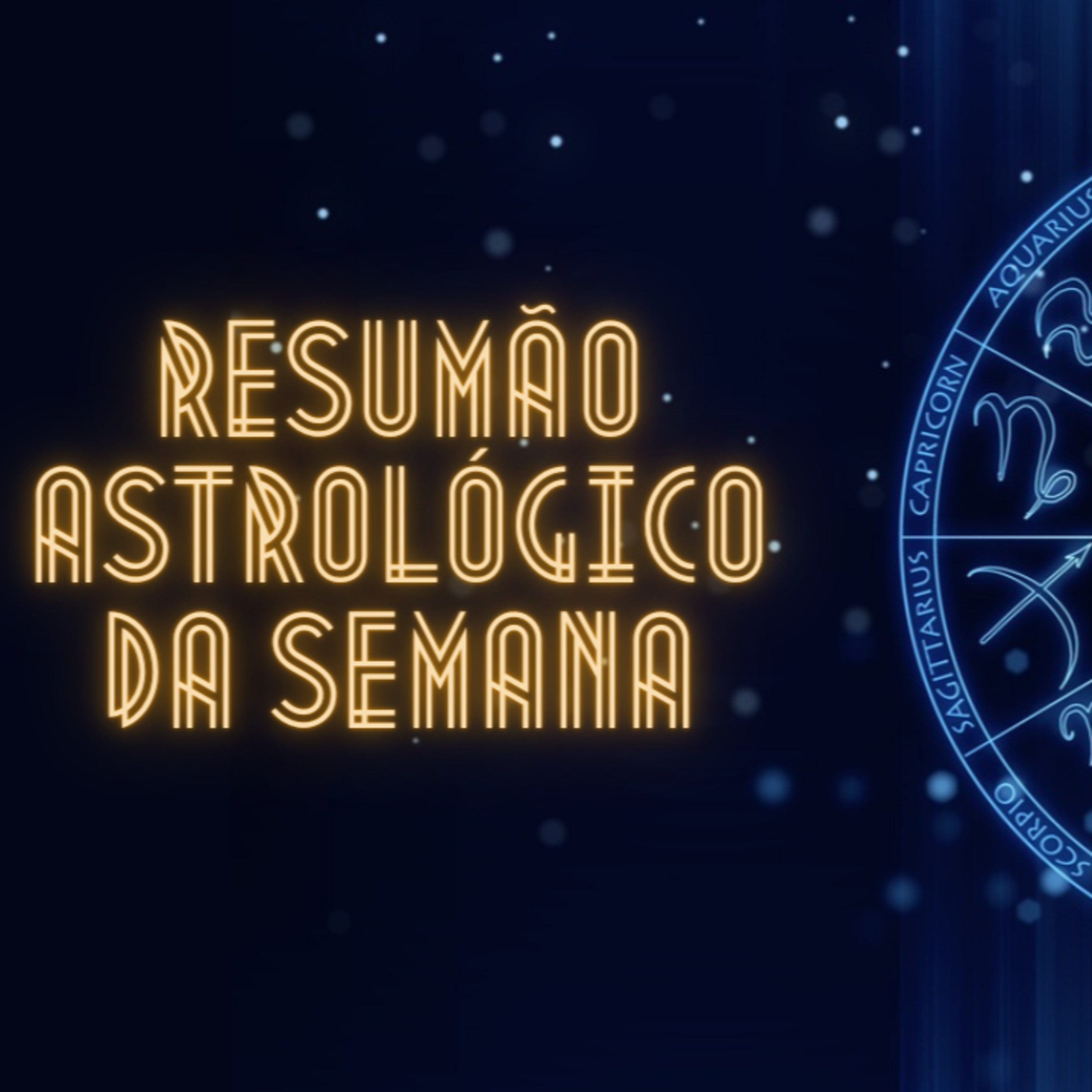 Resumão Astrológico da Semana de 28/08 à 01/09 episode artwork
