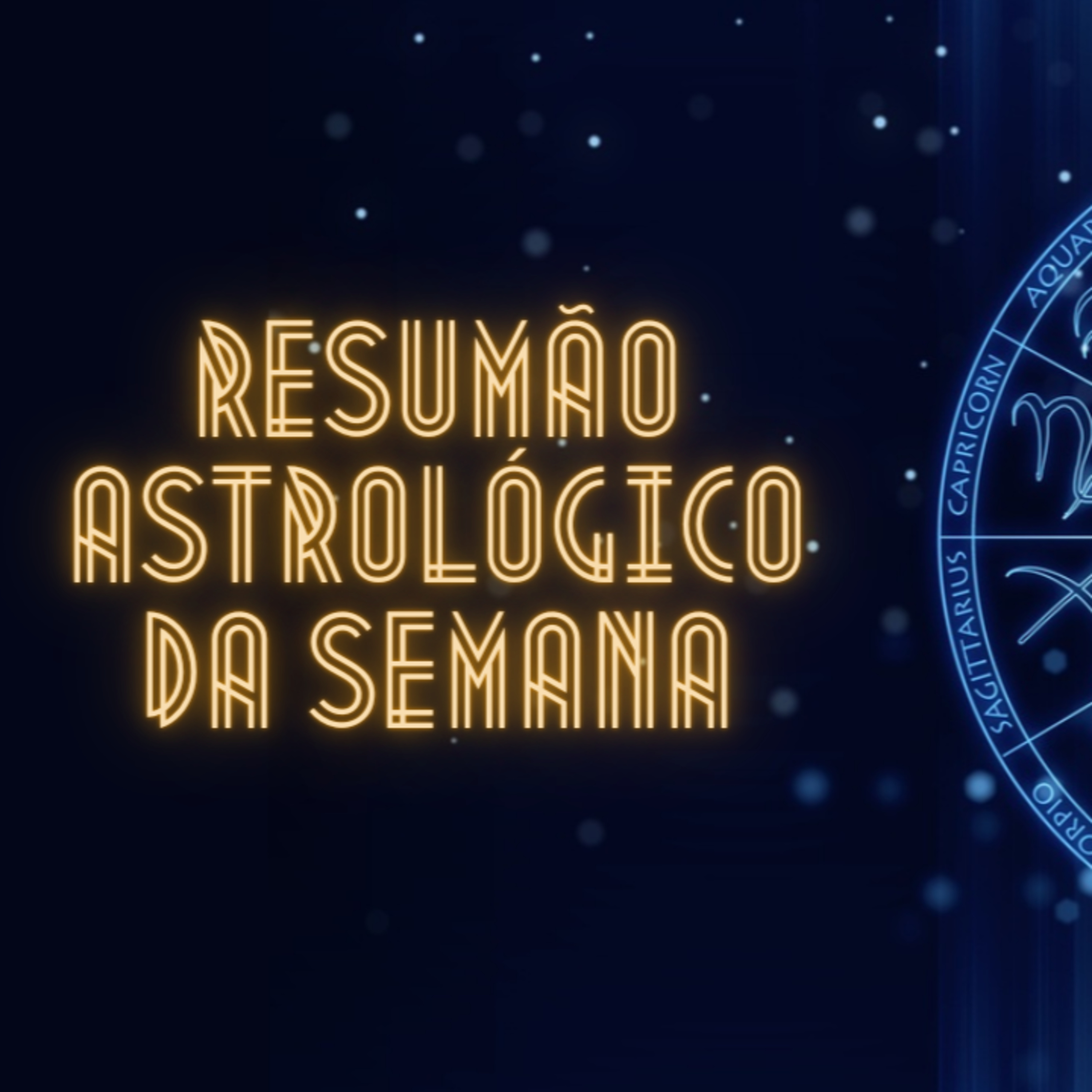 Resumão Astrológico da Semana de 02 à 08 de Setembro episode artwork