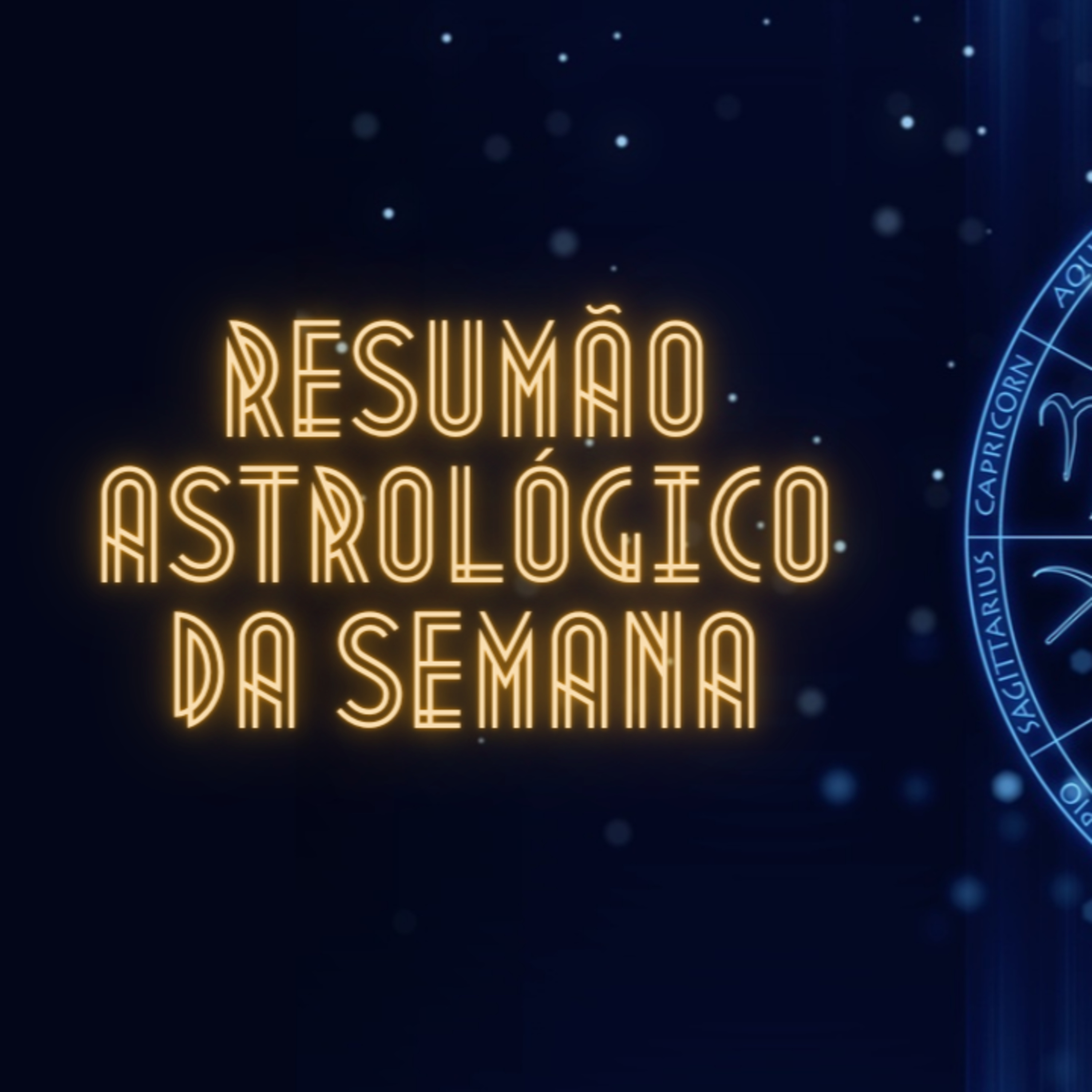 Resumão Astrológico da Semana de 14 à 20 de Outubro episode artwork