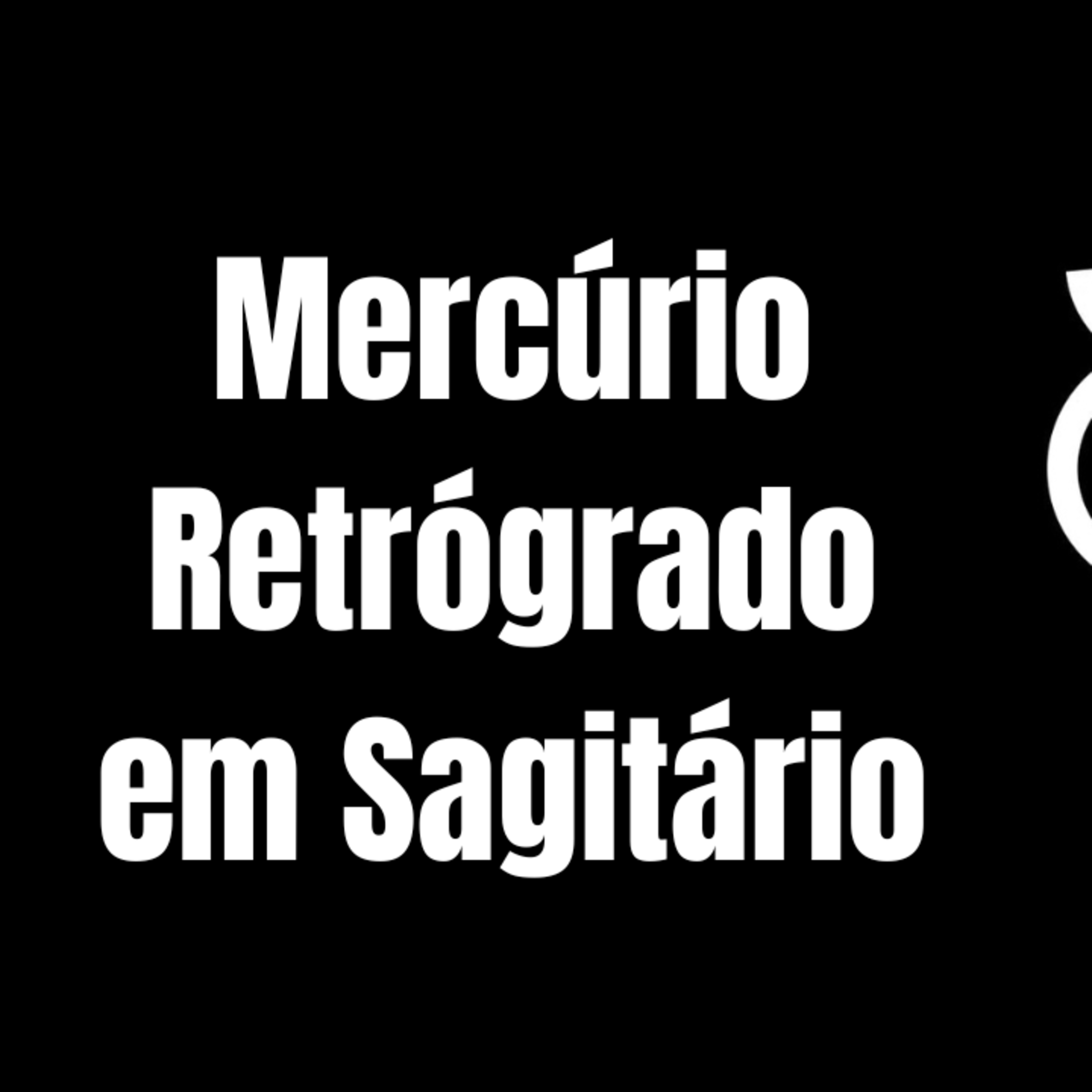 Temporada de Mercúrio Retrógrado em Sagitário episode artwork