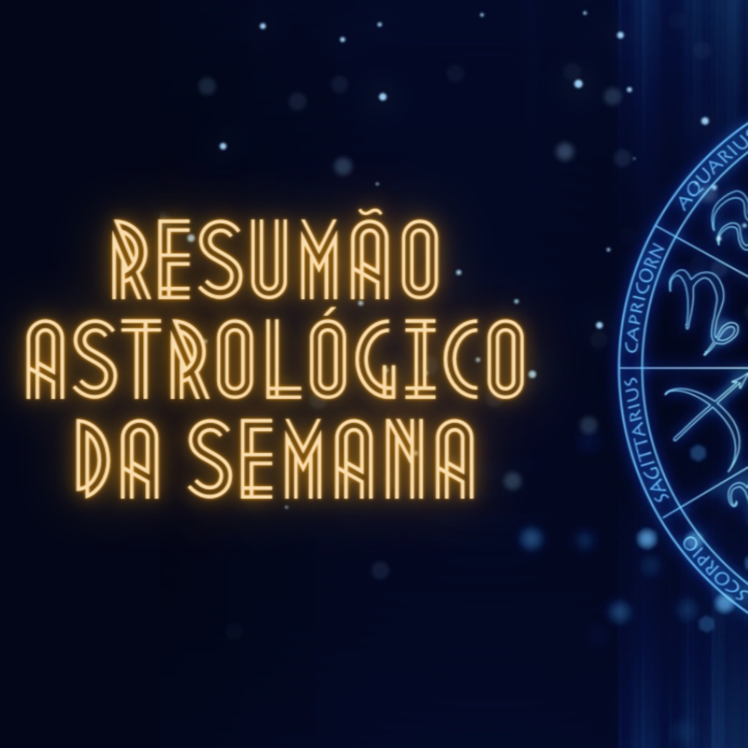 Resumão Astrológico da Semana de 15 à 21 de Dezembro episode artwork