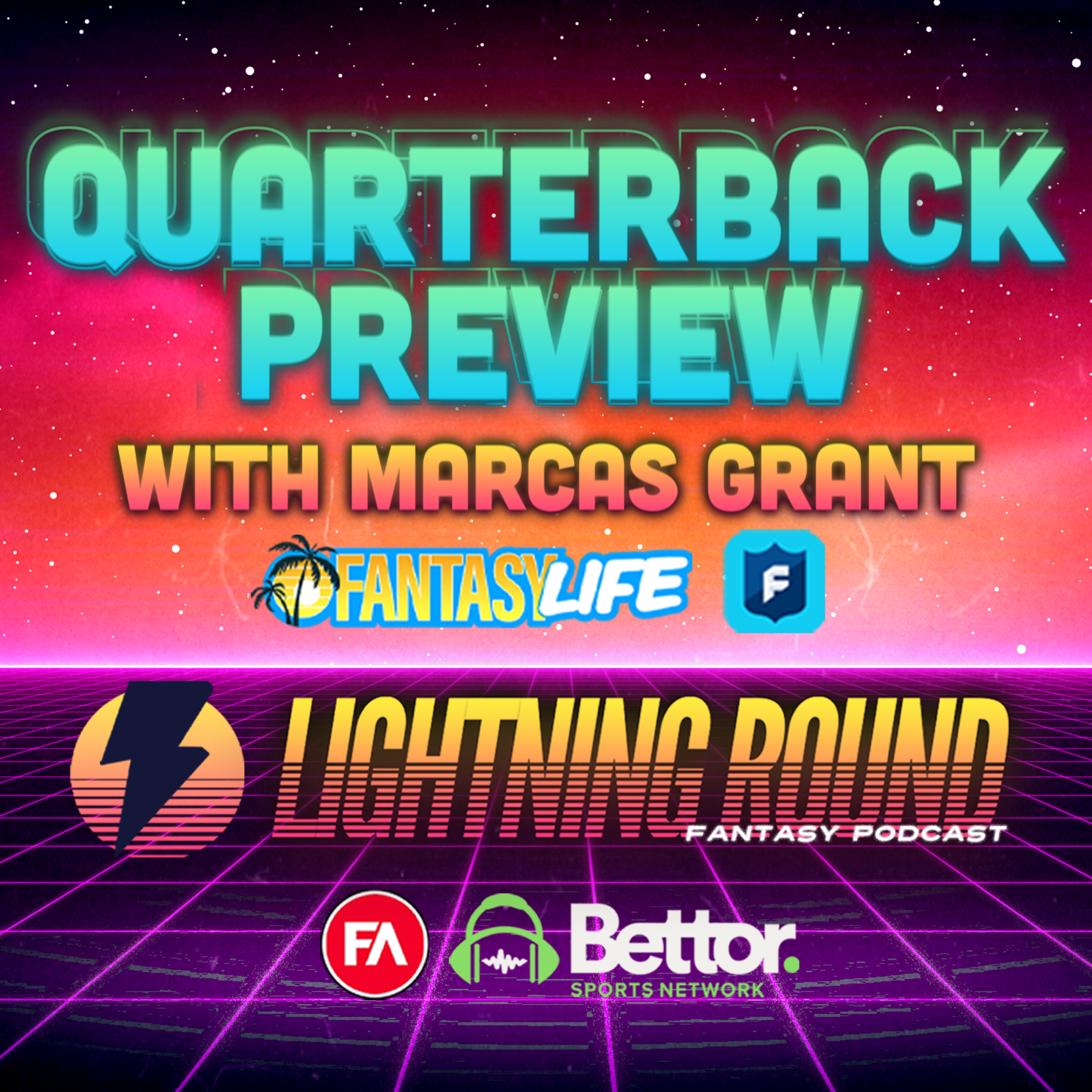 Quarterback Preview with Marcas Grant of Fantasy Life and NFL Fantasy ⚡️ episode artwork
