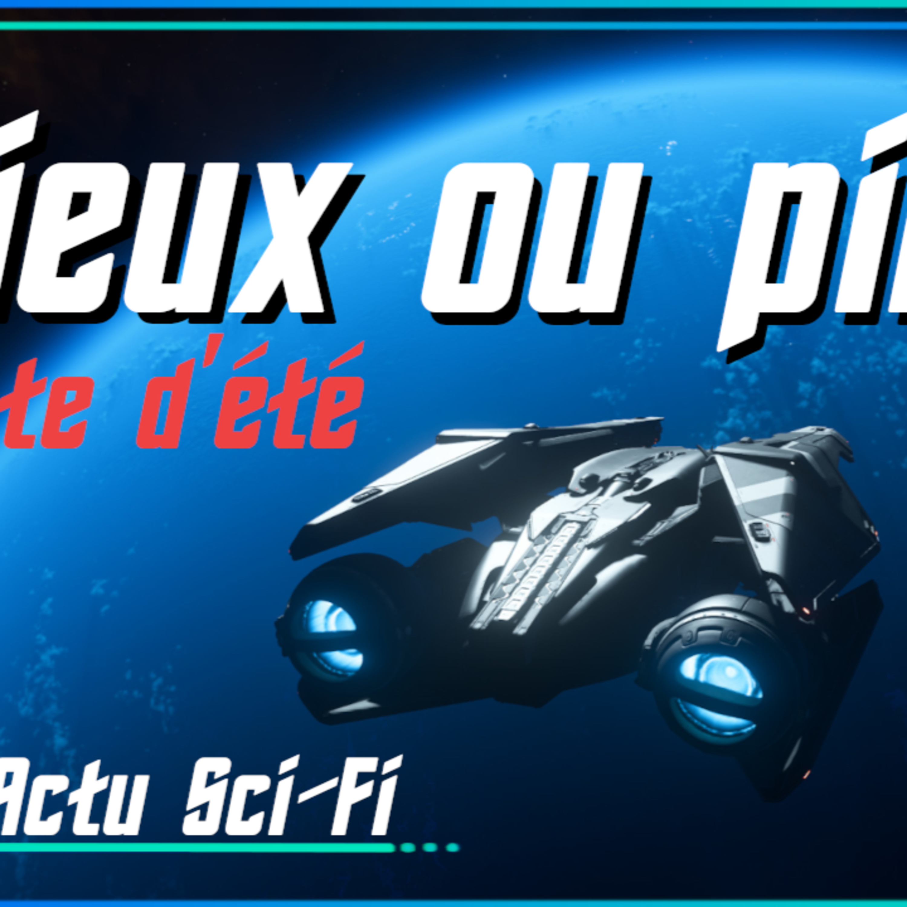 Feedback sur la 4.2🔥et l'Actu SF💫Star Citizen, Films, Séries & Jeux - Sem. 28