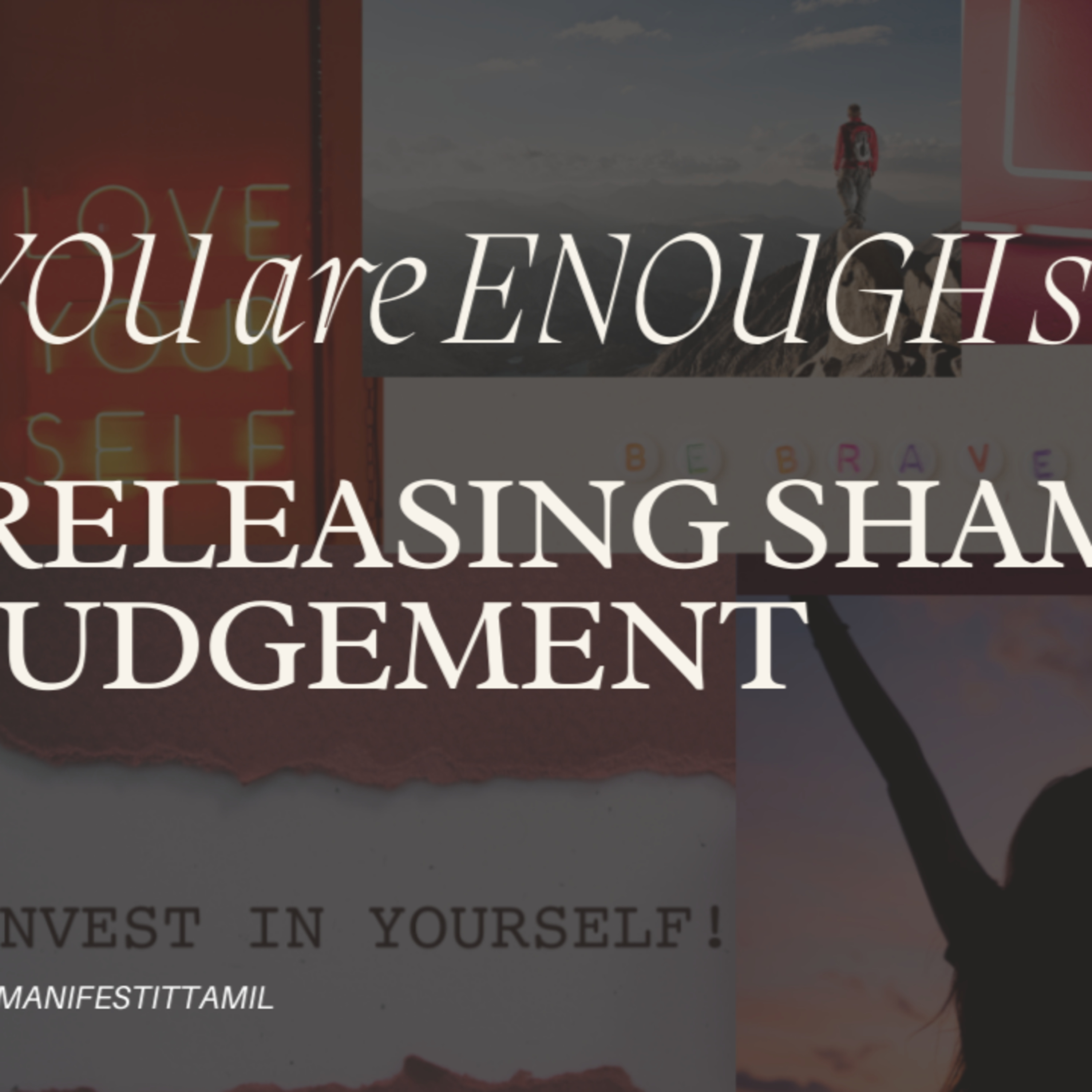 How to release shame and judgment against yourself