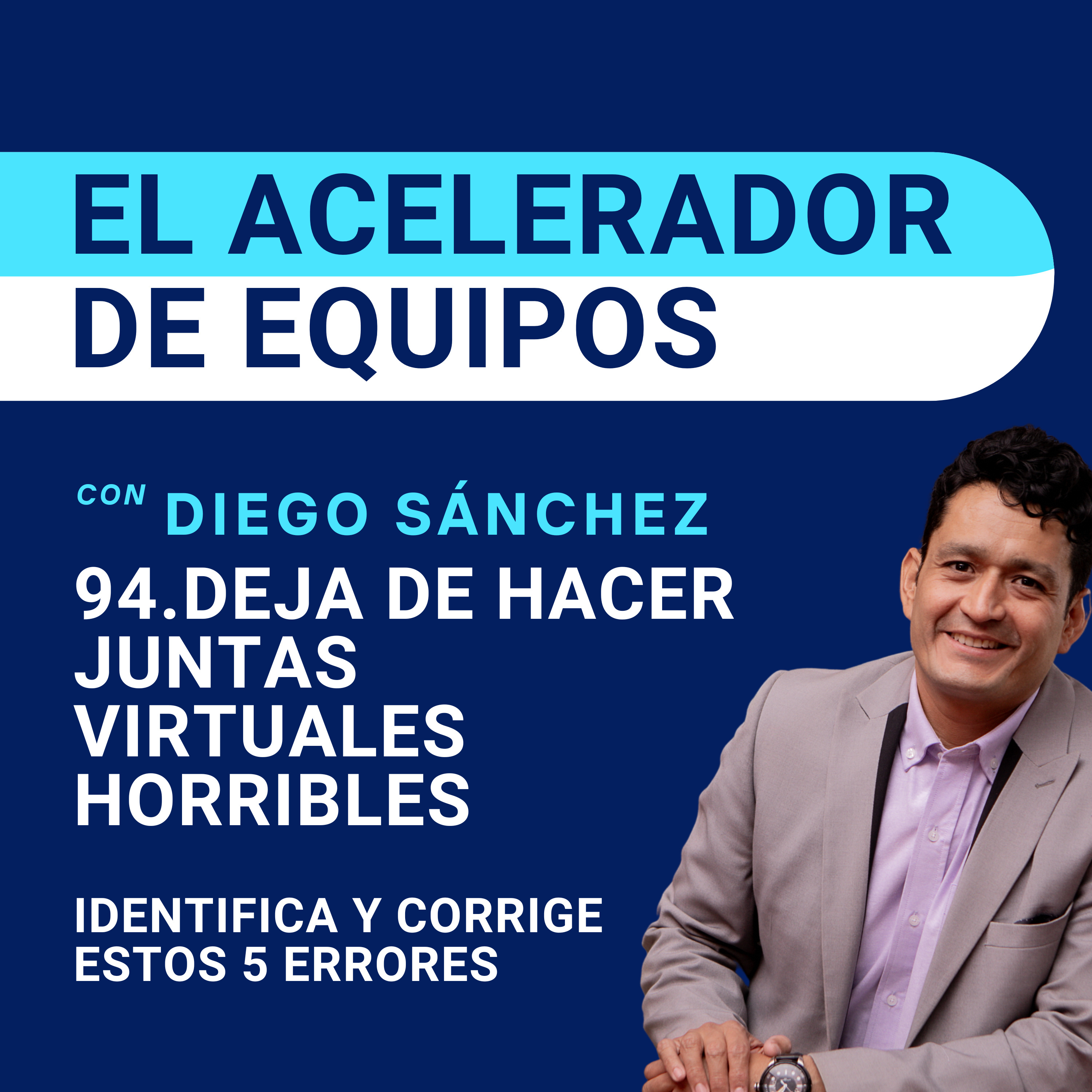 94 Deja de Hacer Juntas Virtuales Horribles: Identifica y Corrige Estos 5 Errores
