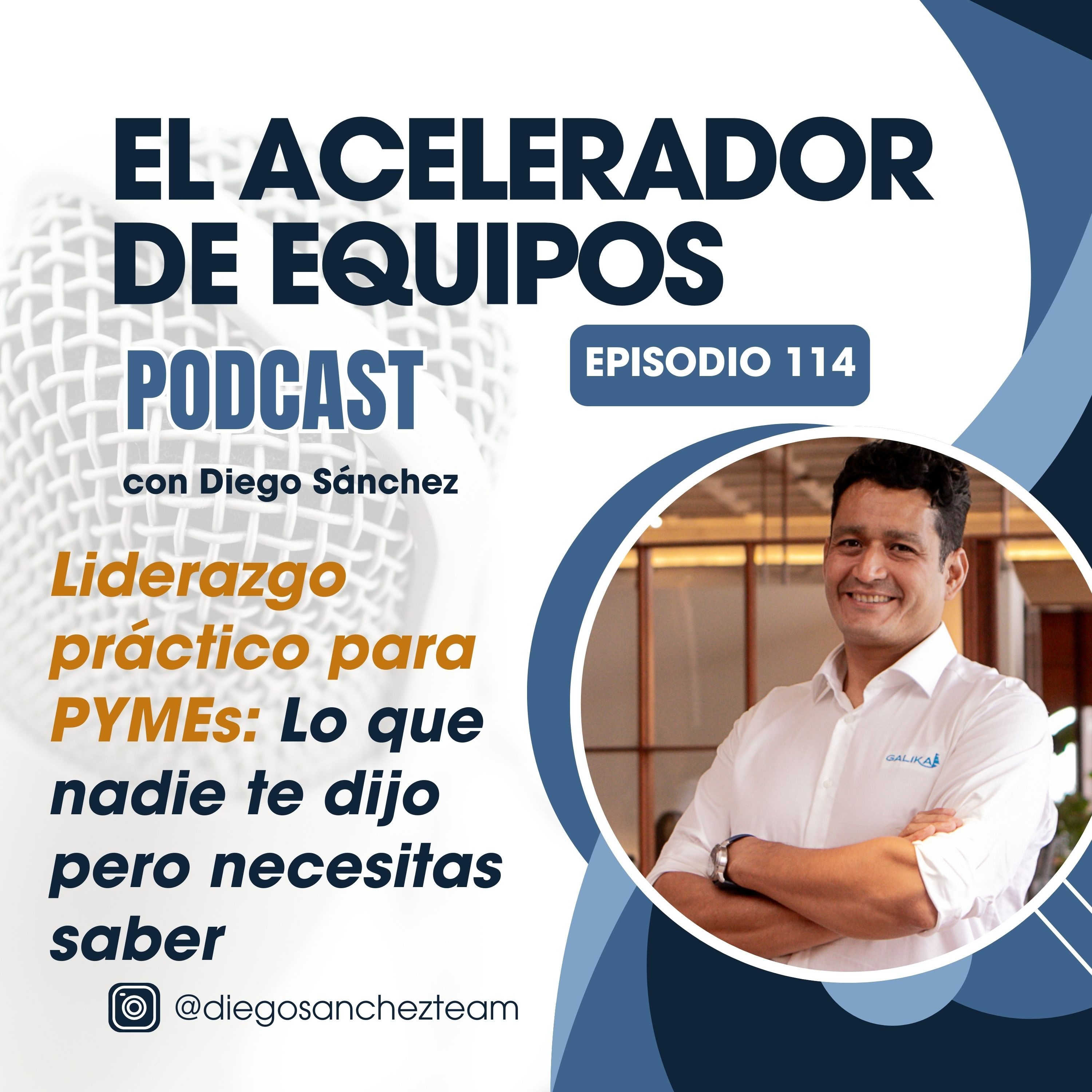 114. Liderazgo práctico para PYMEs: Lo que nadie te dijo pero necesitas saber