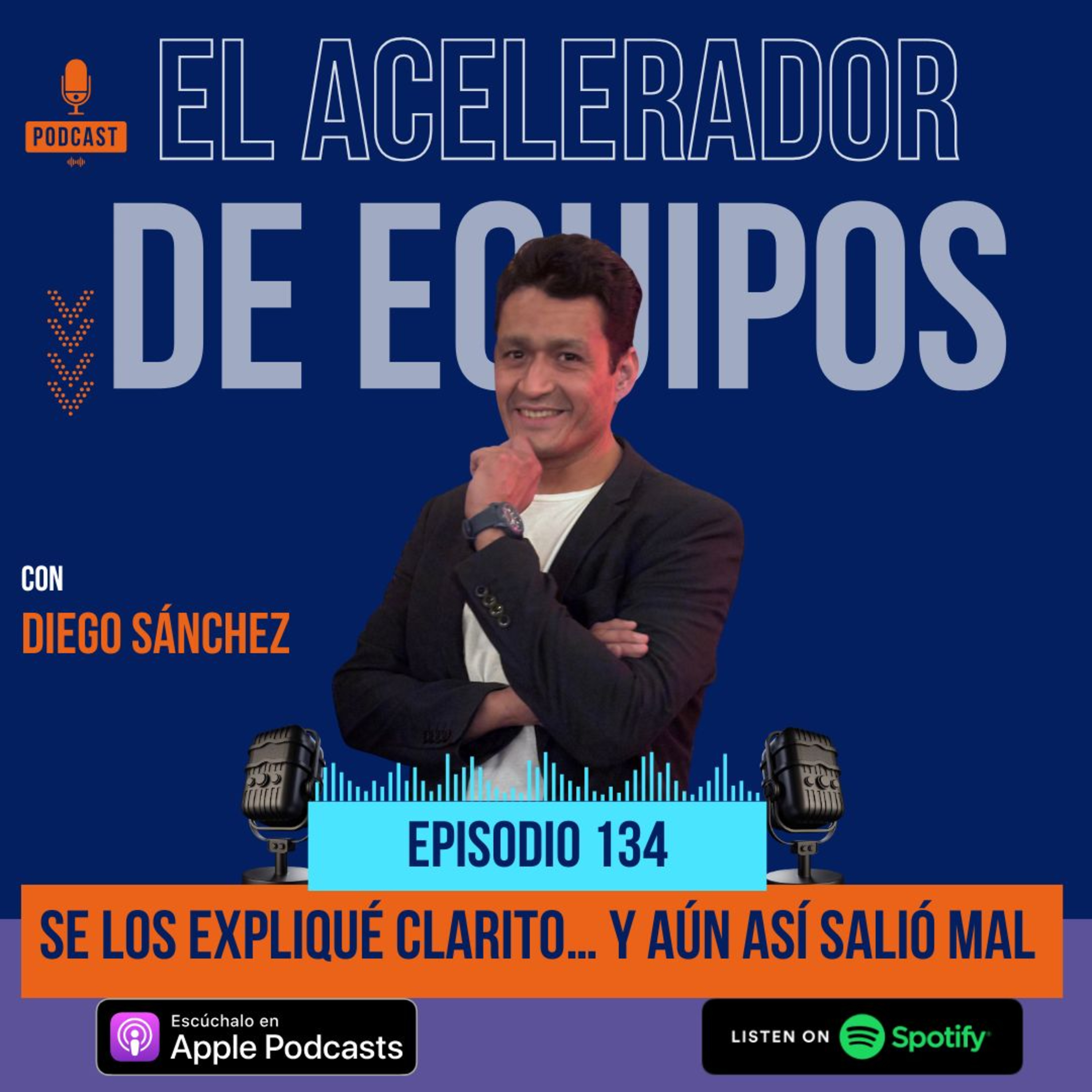 134 Se los expliqué clarito… y aún así salió mal