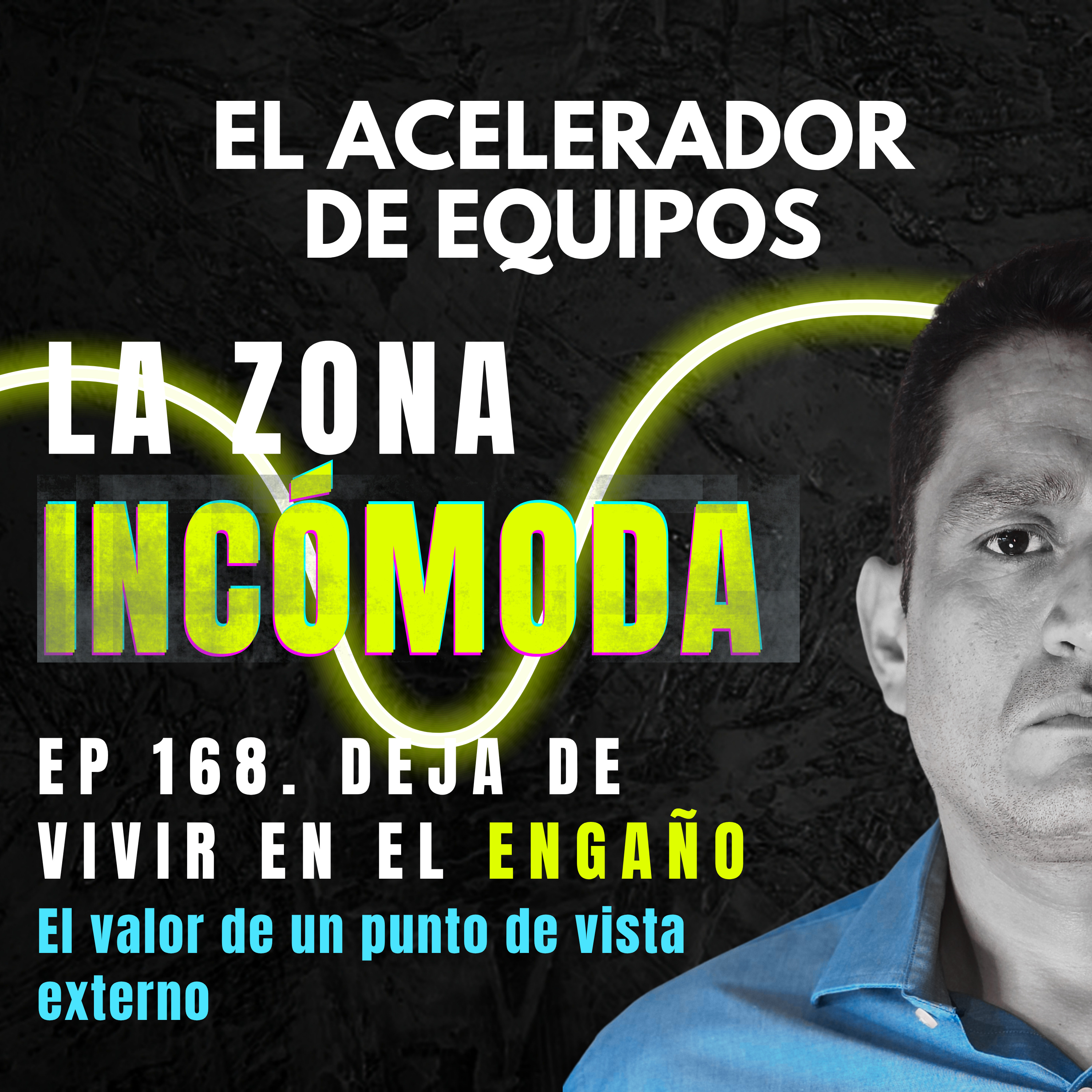Deja de vivir en el engaño: El valor de un punto de vista externo | Ep. 168