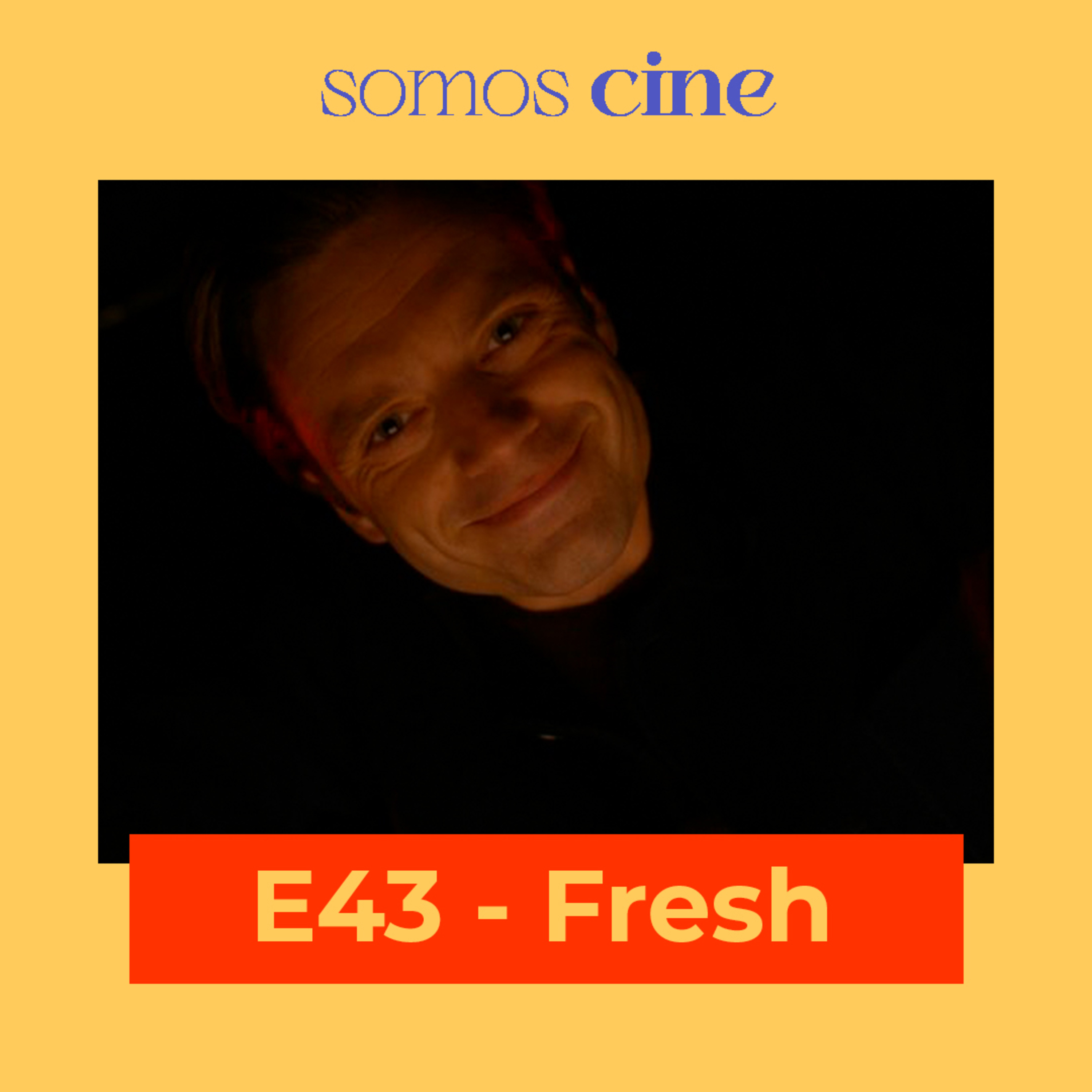 E43 - Fresh  episode artwork