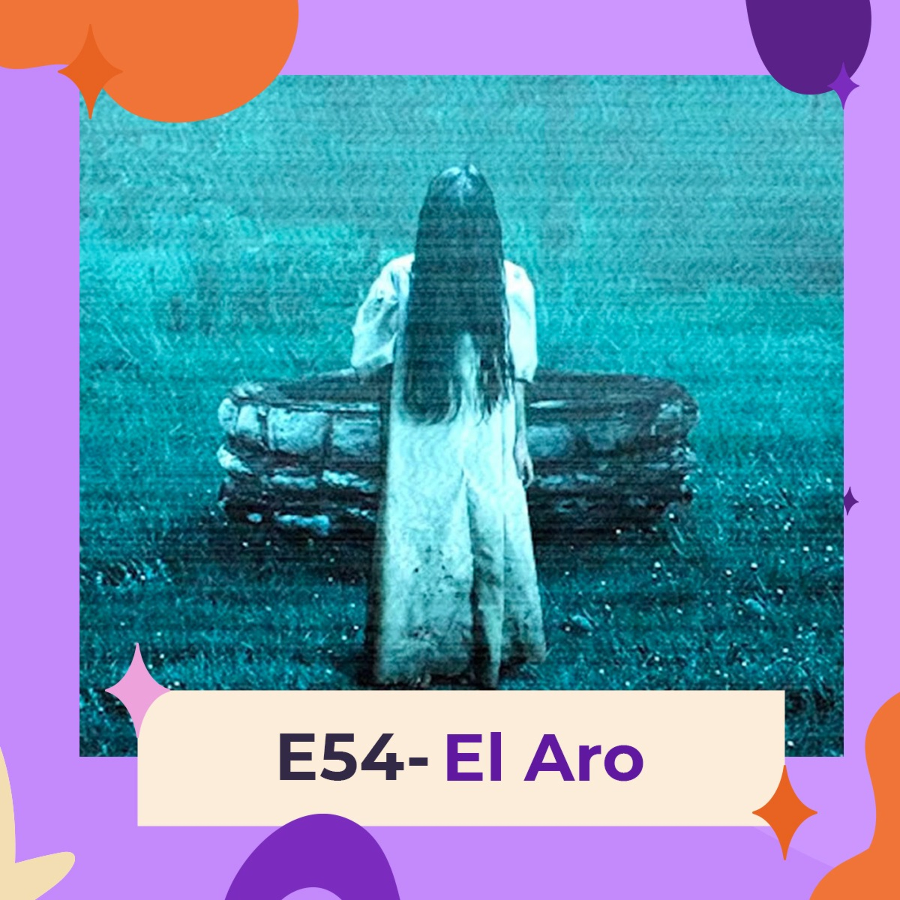 E54 - The ring  episode artwork