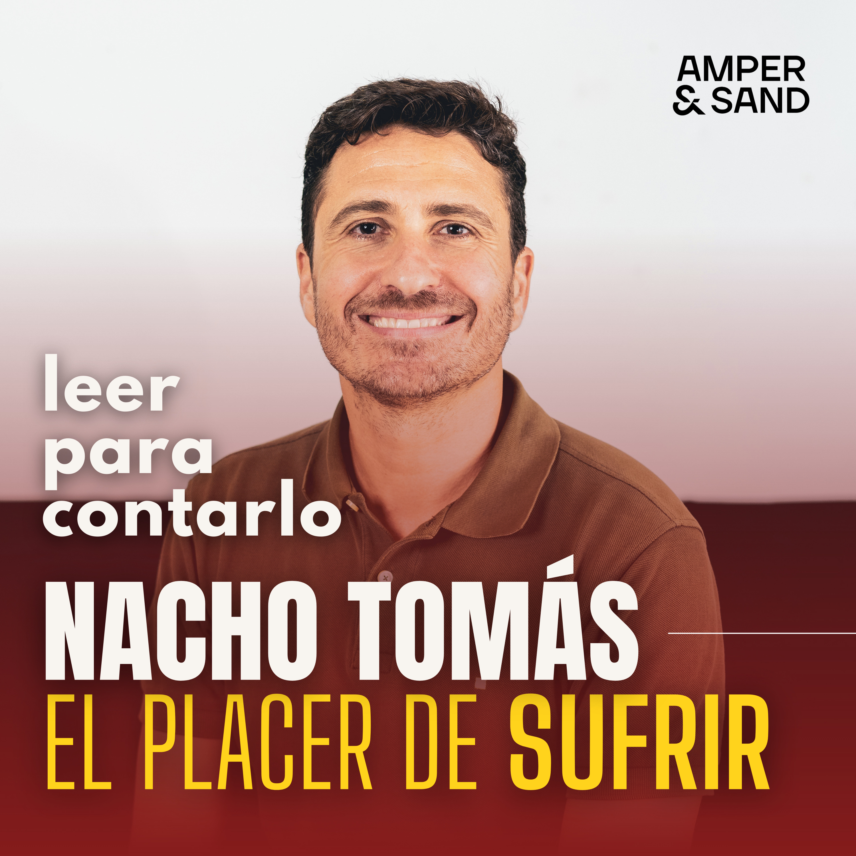 Leer para contarlo 47, Nacho Tomás: El placer de sufrir