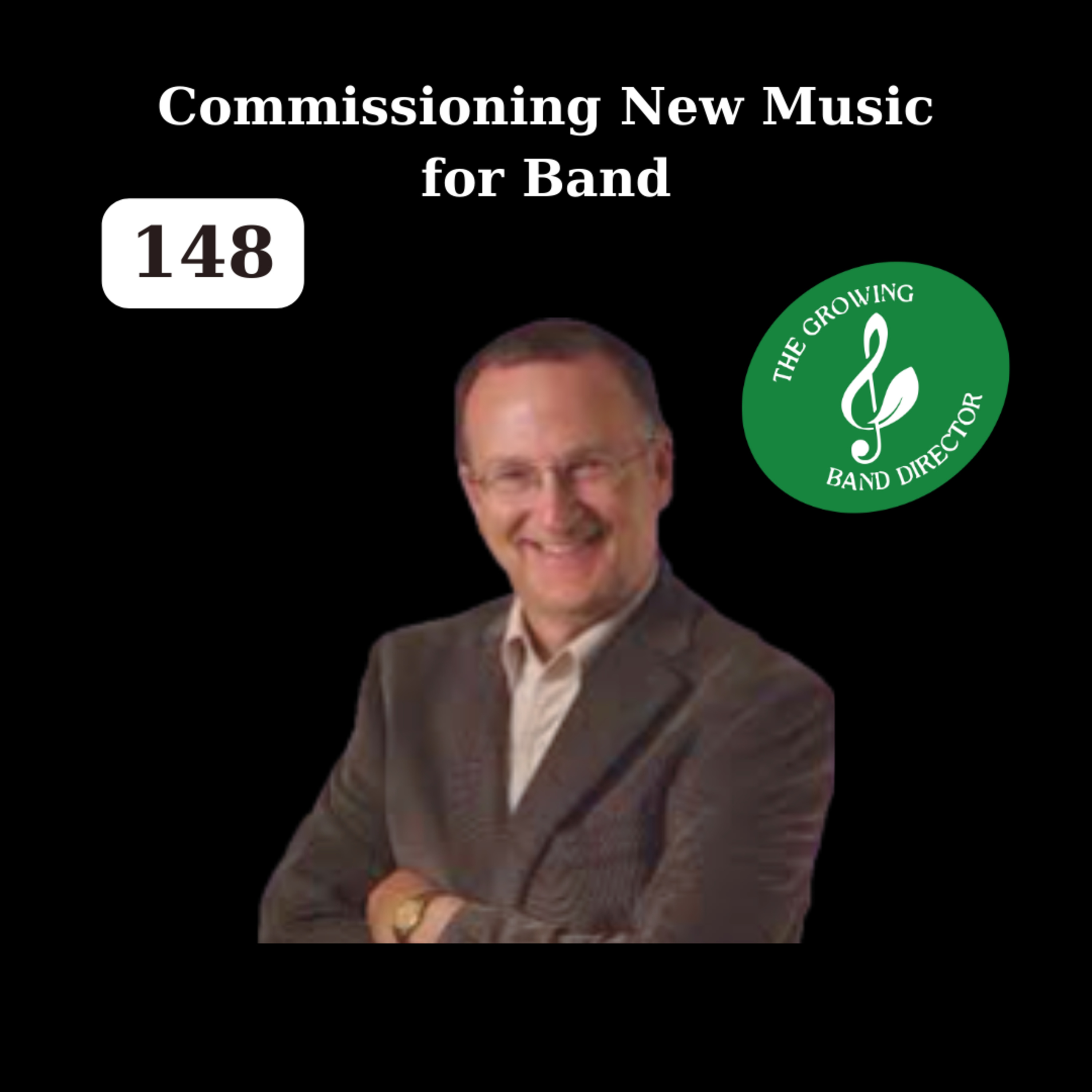 148 Commissioning New Music for Band with Kirk Vogel and Andre Wilkins episode artwork