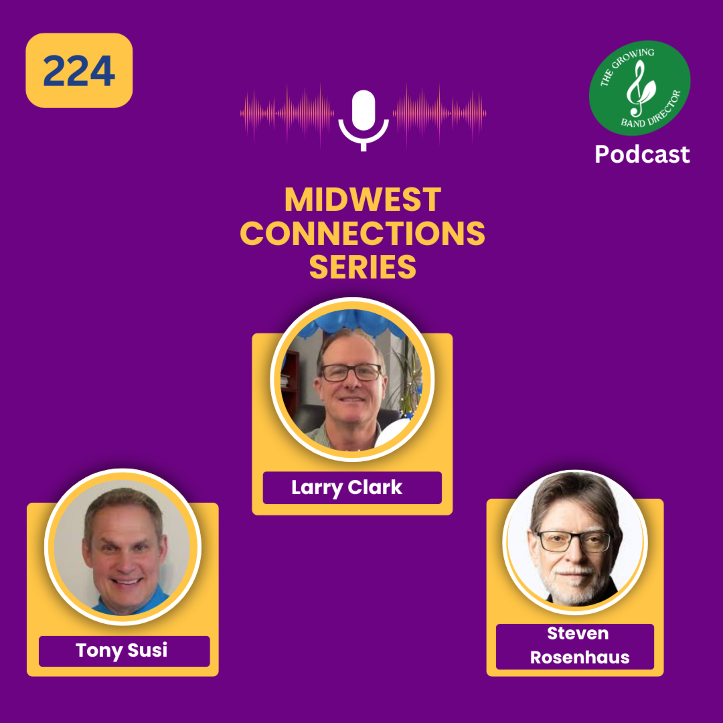 224 Midwest Connection with Larry Clark, Tony Susi and Steven Rosenhaus episode artwork