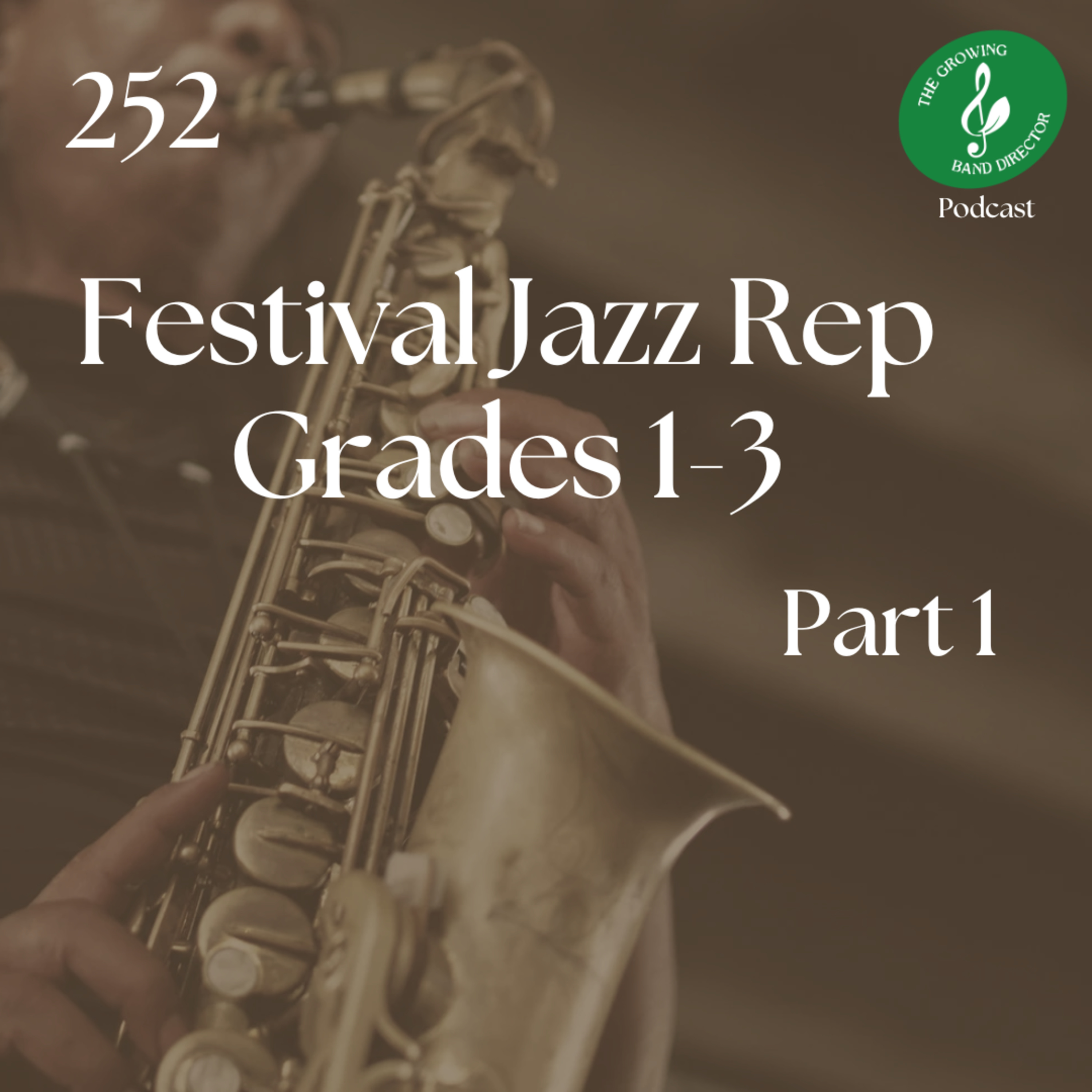 252 Gr 1-3 Jazz Festival Rep with Julius Tolentino Part 1 episode artwork