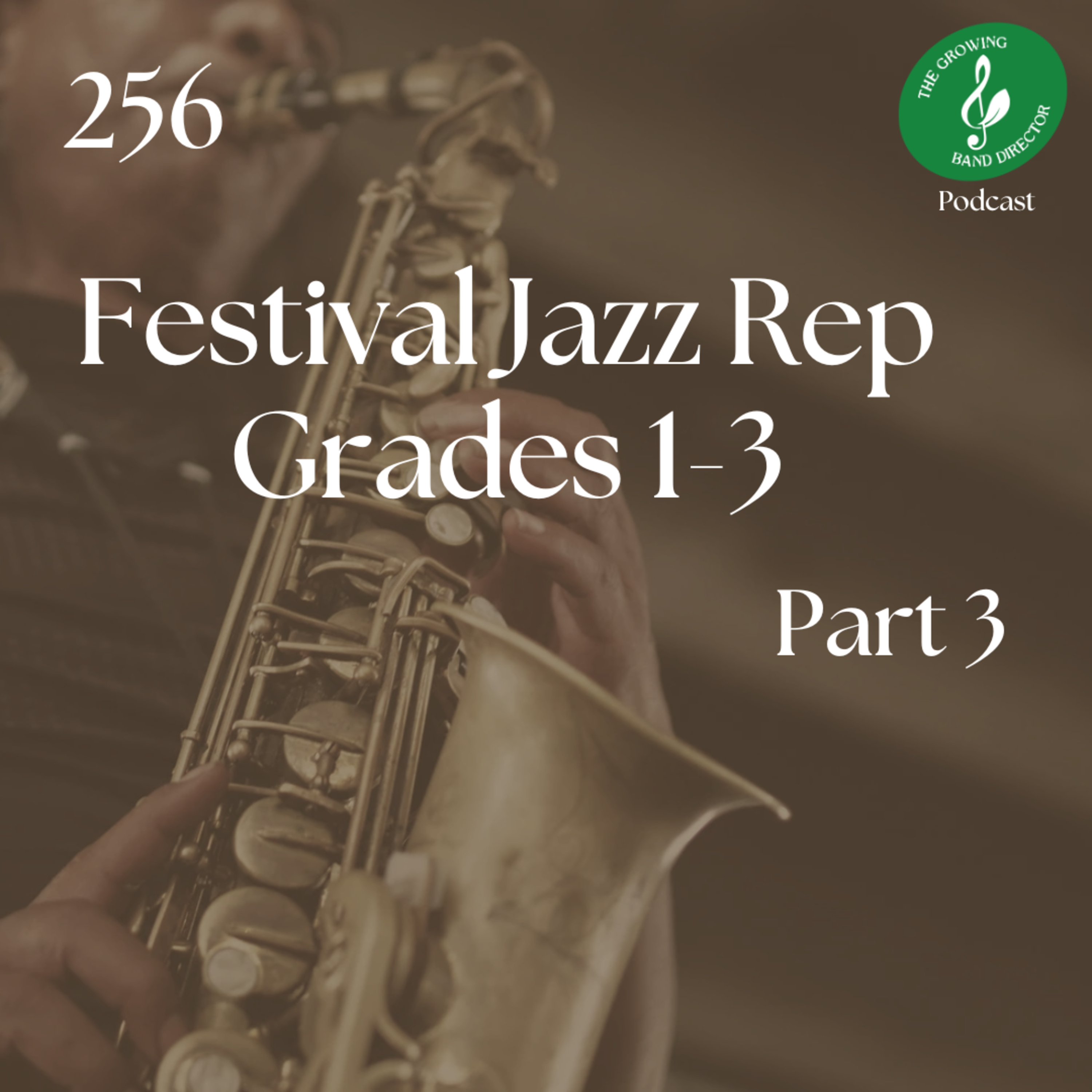 256 Gr 1-3 Jazz Festival Rep with Julius Tolentino Part 3 episode artwork