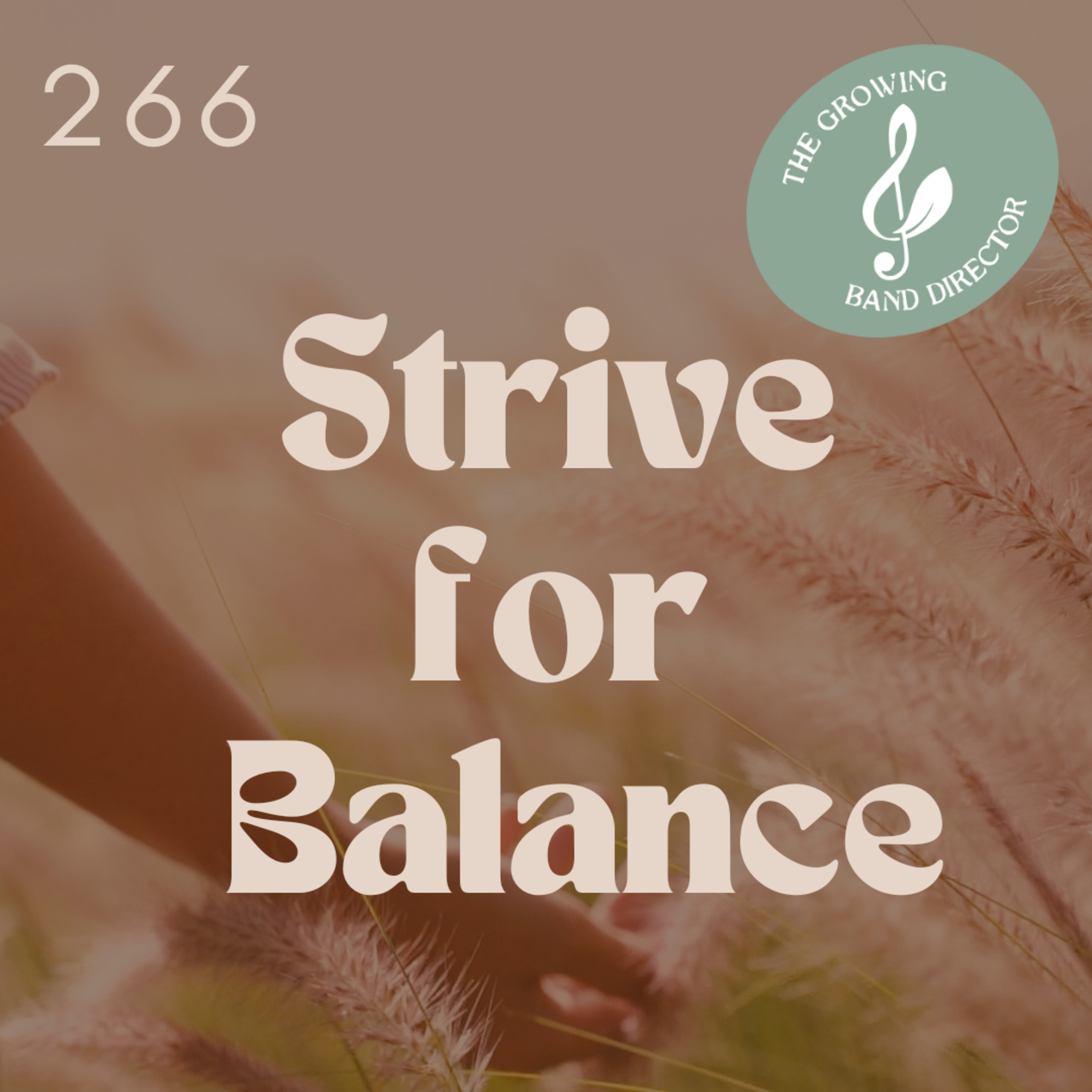 266 Strive For Balance - Trusting the Right Career Path for You in Your Career with Cathy Benford episode artwork