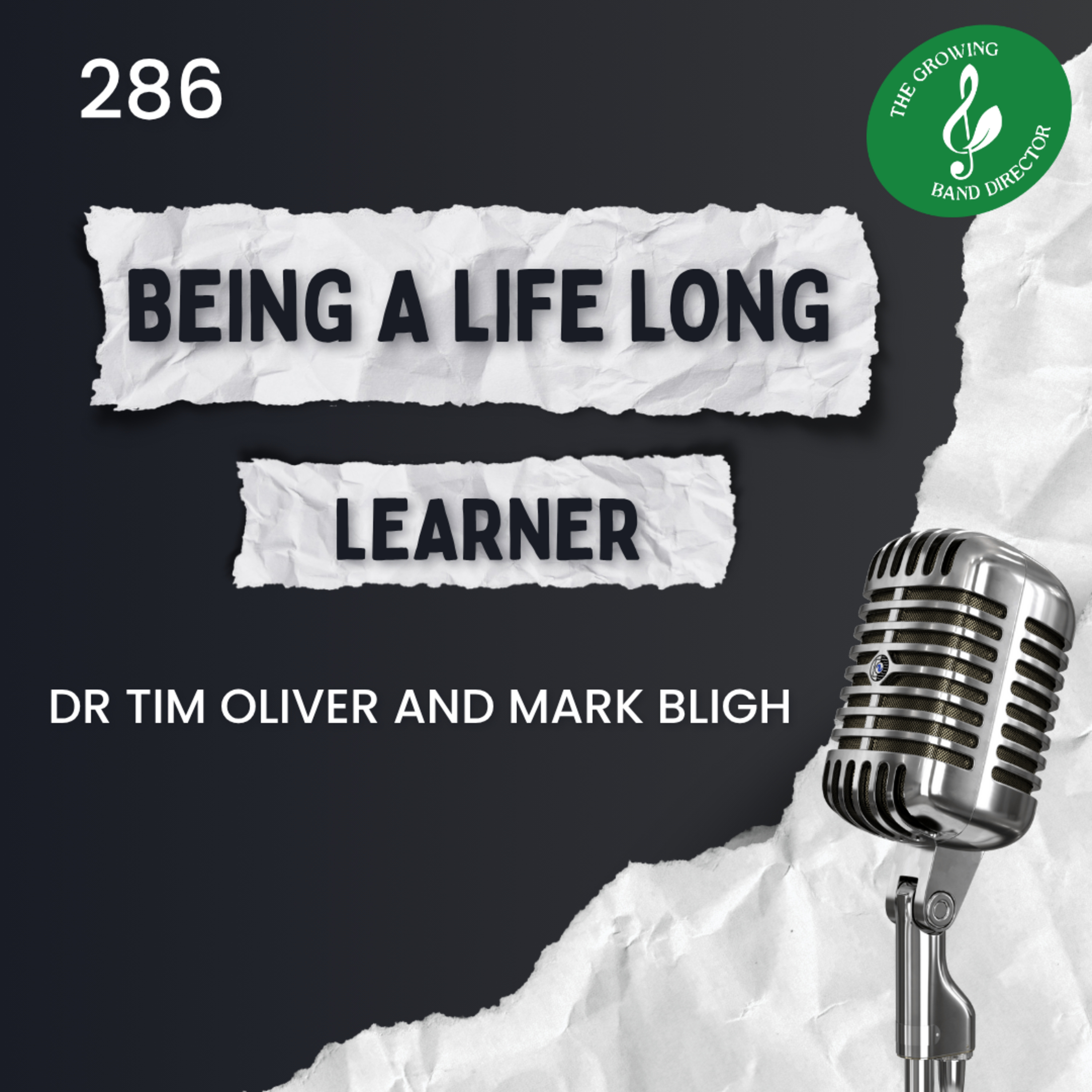 286 Being A Lifelong Learner with Dr Tim Oliver and Mark Bligh episode artwork