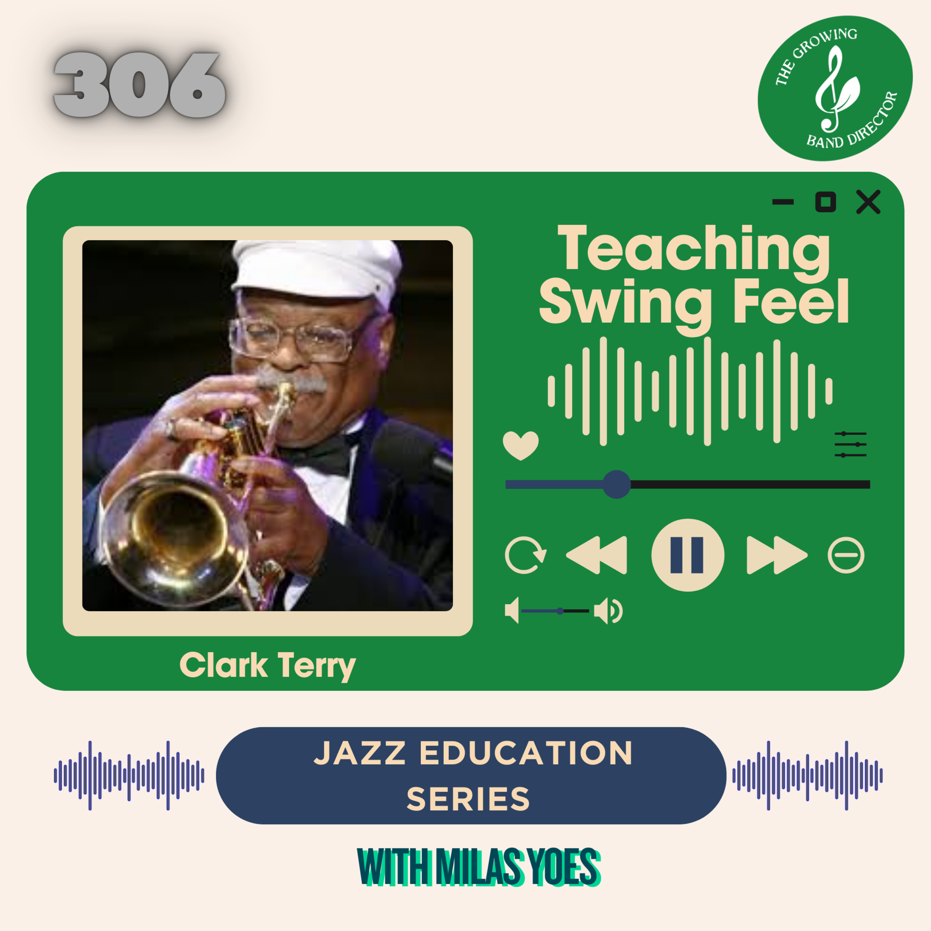 306 Teaching Swing Style- Jazz Education Series with Milas Yoes episode artwork