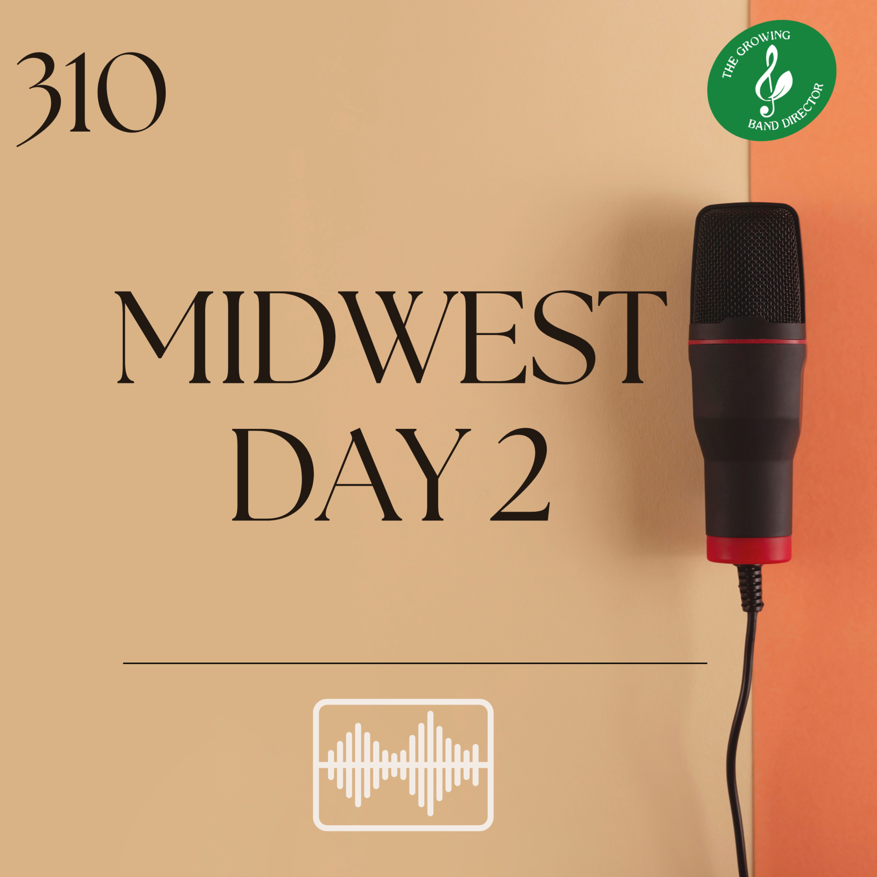 310 Midwest Clinic Day 2 - 2025