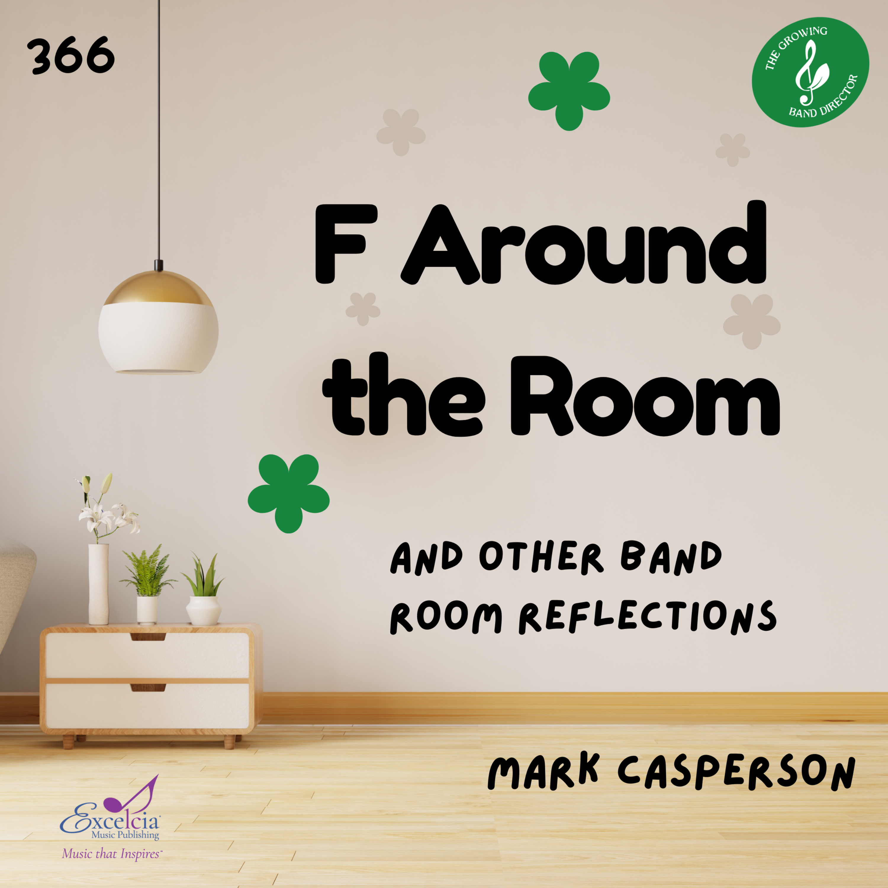366 F Around the Room and Other Band Room Reflections with Mark Casperson episode artwork