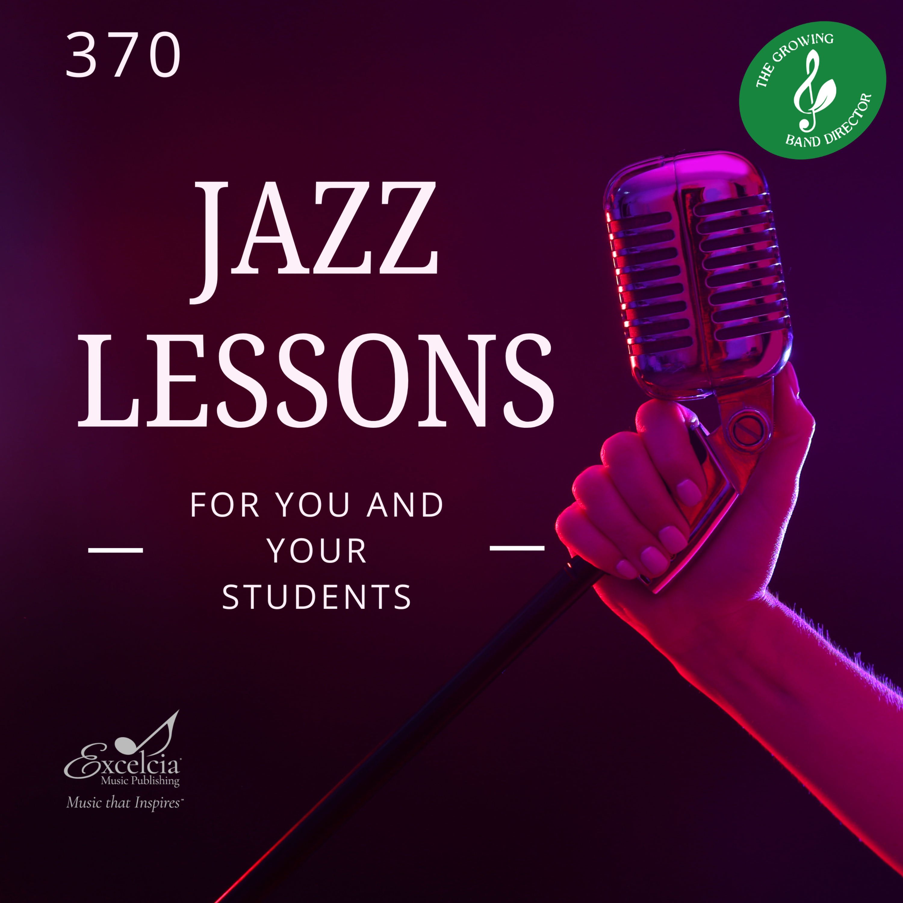 370 Jazz Lessons for You and Your Students with Tom Snow episode artwork