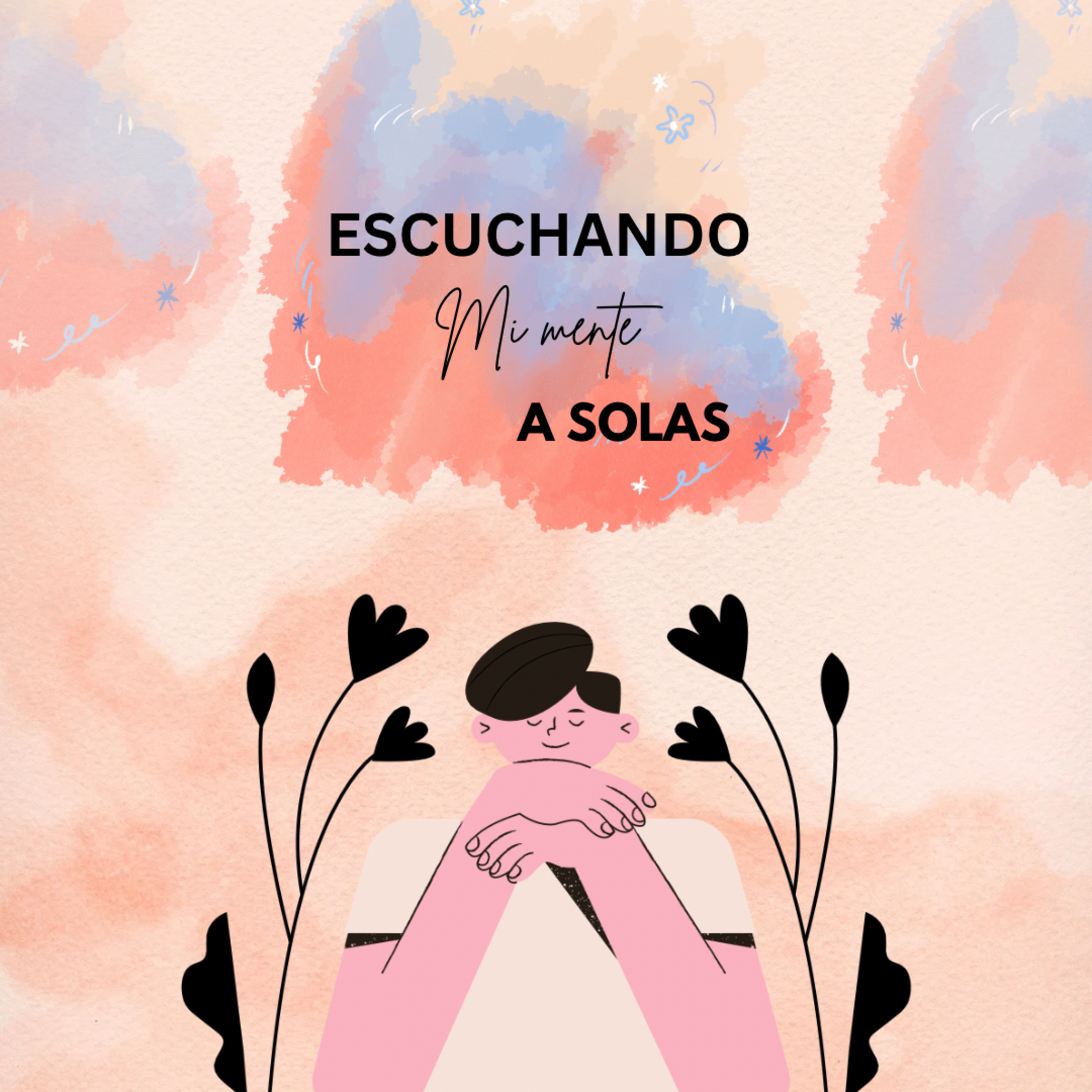 Salud mental( Soledad, tristeza & amor propio)