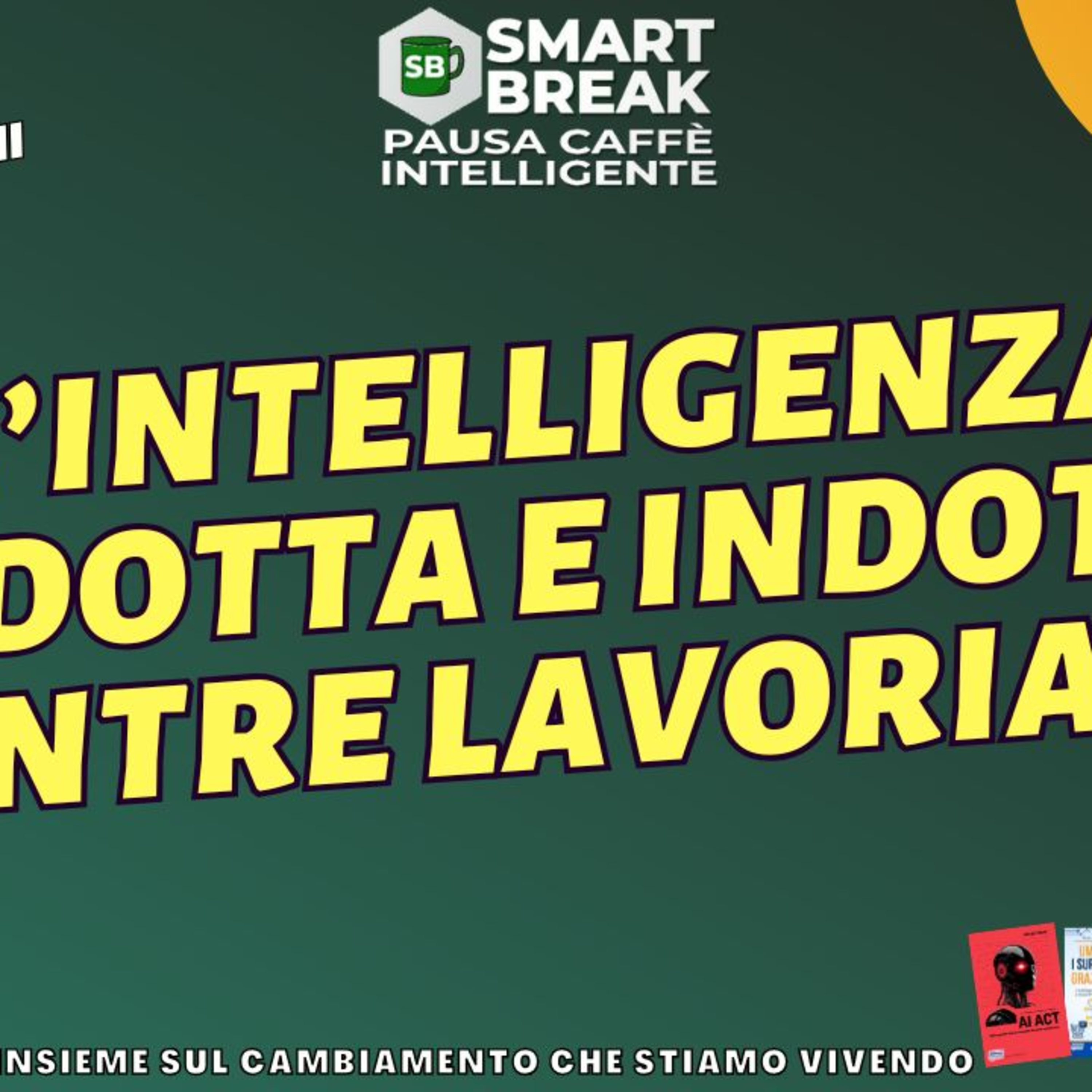Intelligenza dedotta e indotta mentre lavoriamo - #SmartBreak episode artwork