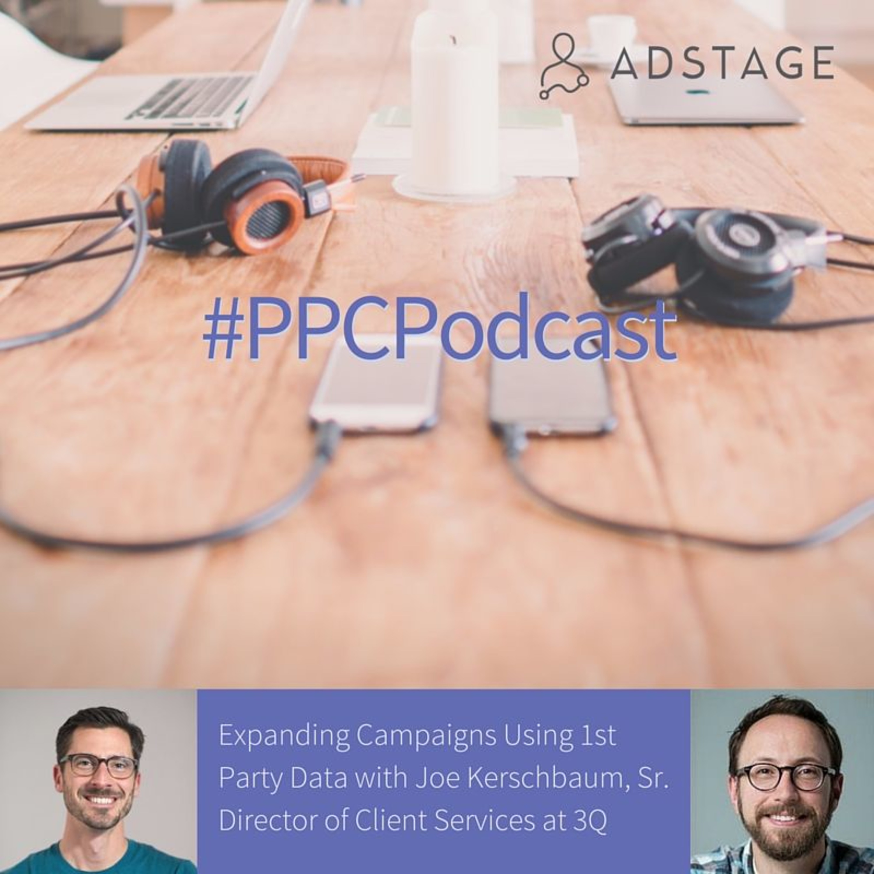 Episode #023 - Expanding Campaigns Using 1st Party Data with Joe Kerschbaum episode artwork