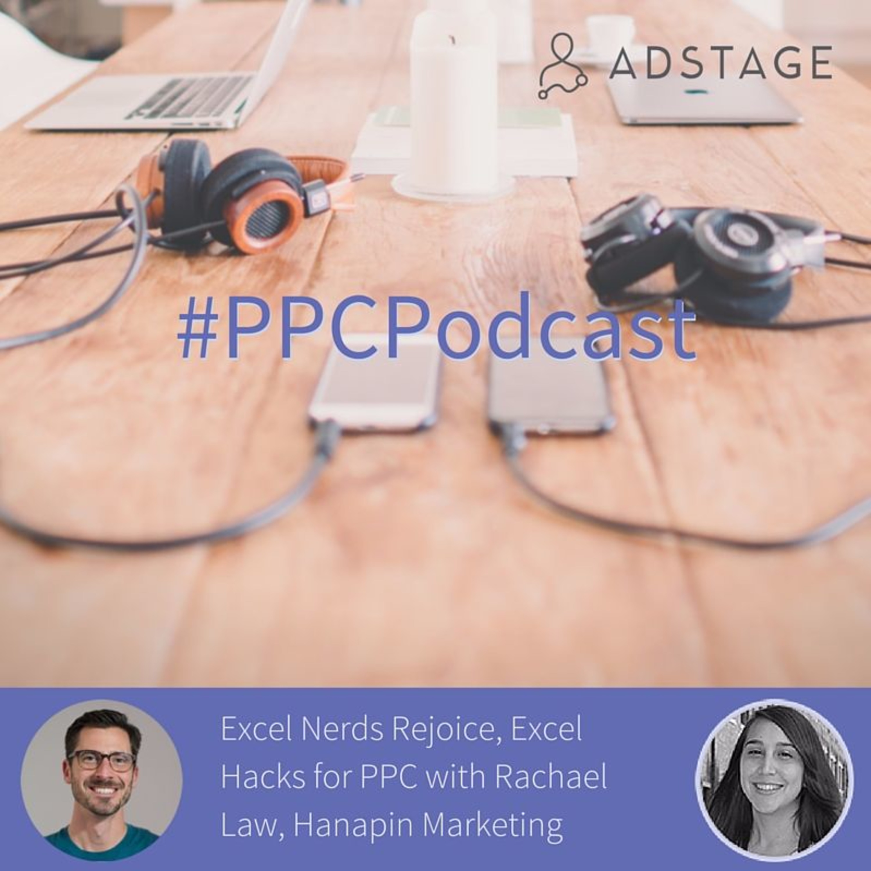 Episode #025 - Excel Nerds Rejoice, Excel Hacks for PPC from Rachael Law of Hanapin Marketing episode artwork