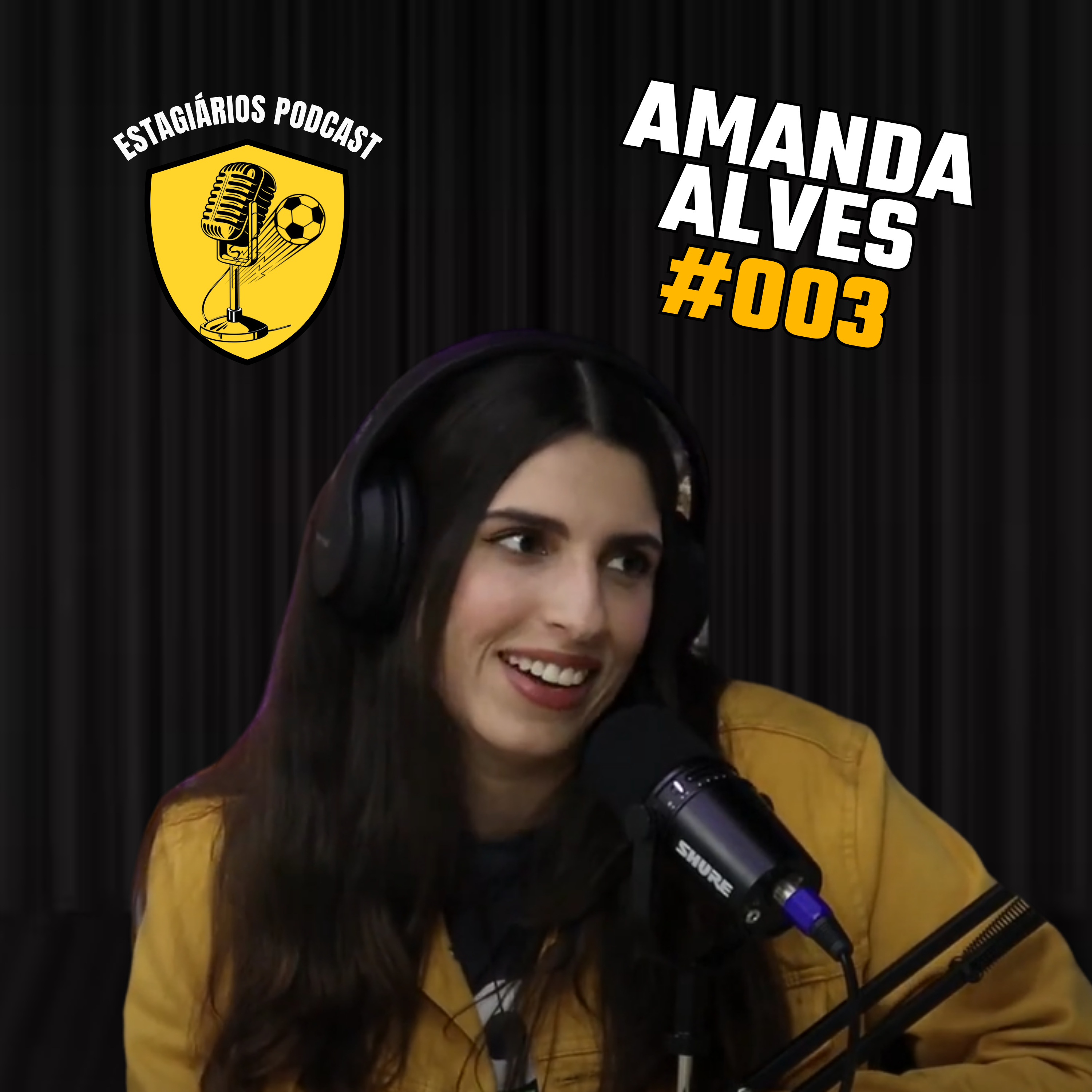 AMANDA ALVES | ESTAGIÁRIOS PODCAST