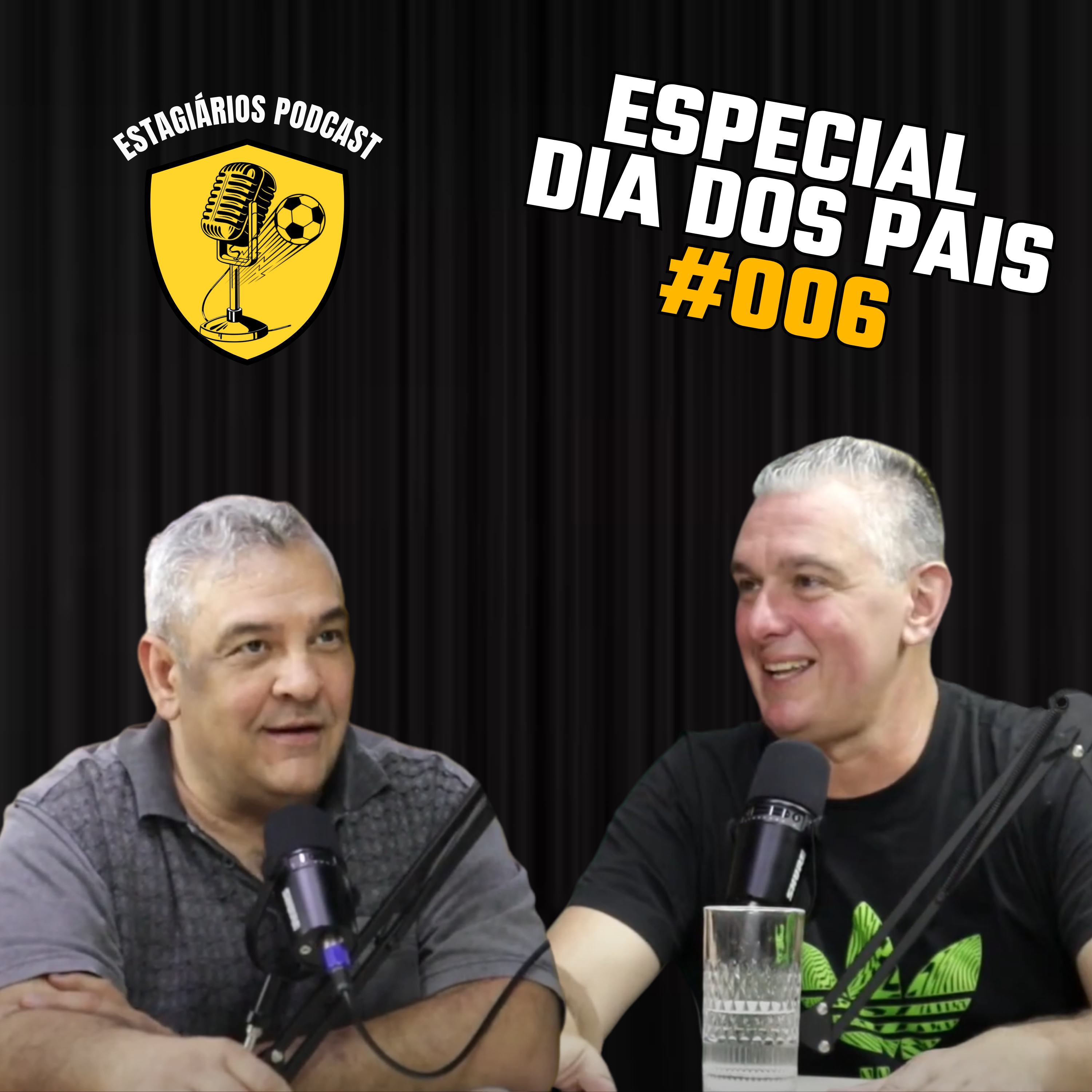ESPECIAL DIA DOS PAIS | ESTAGIÁRIOS PODCAST