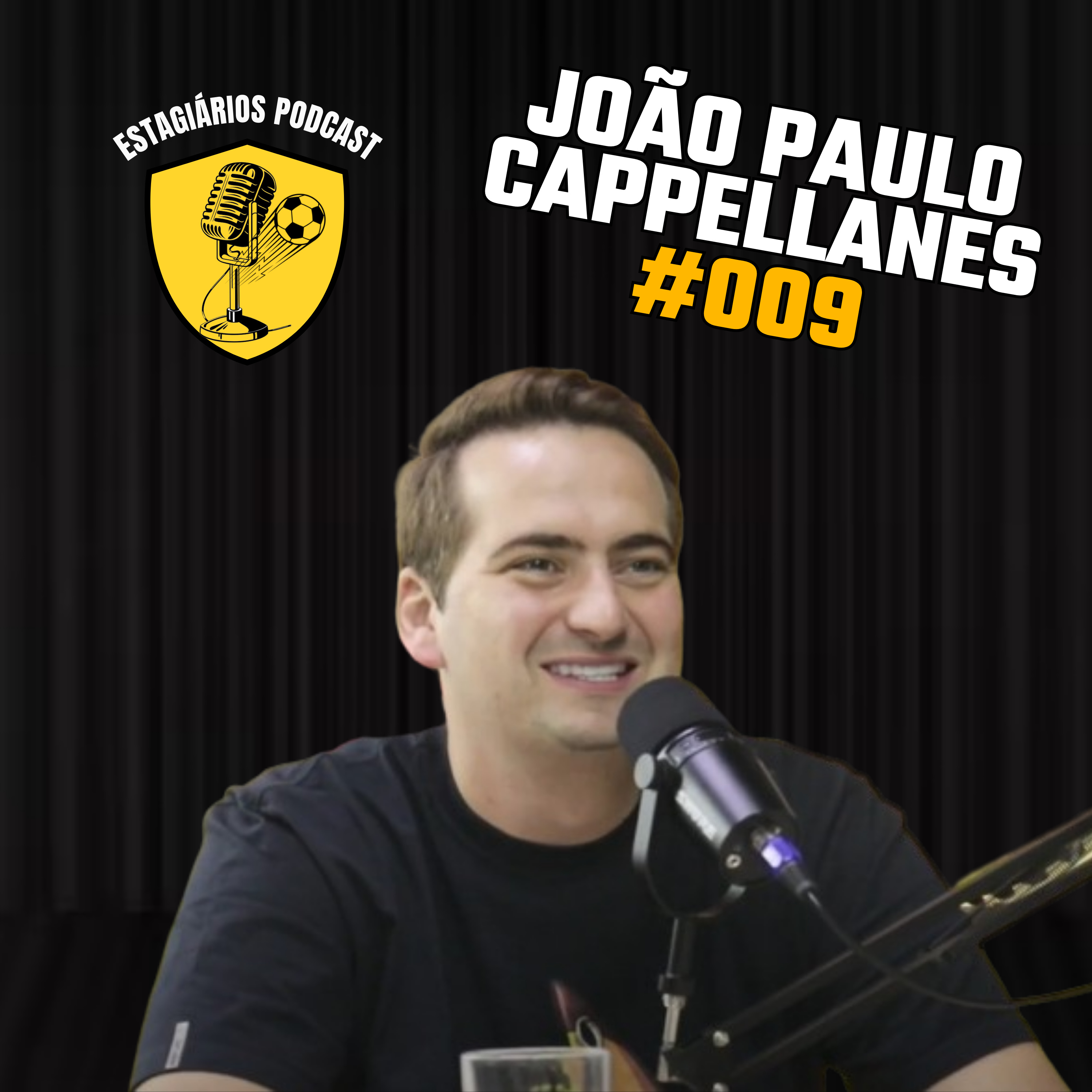 JOÃO PAULO CAPPELLANES | ESTAGIÁRIOS PODCAST