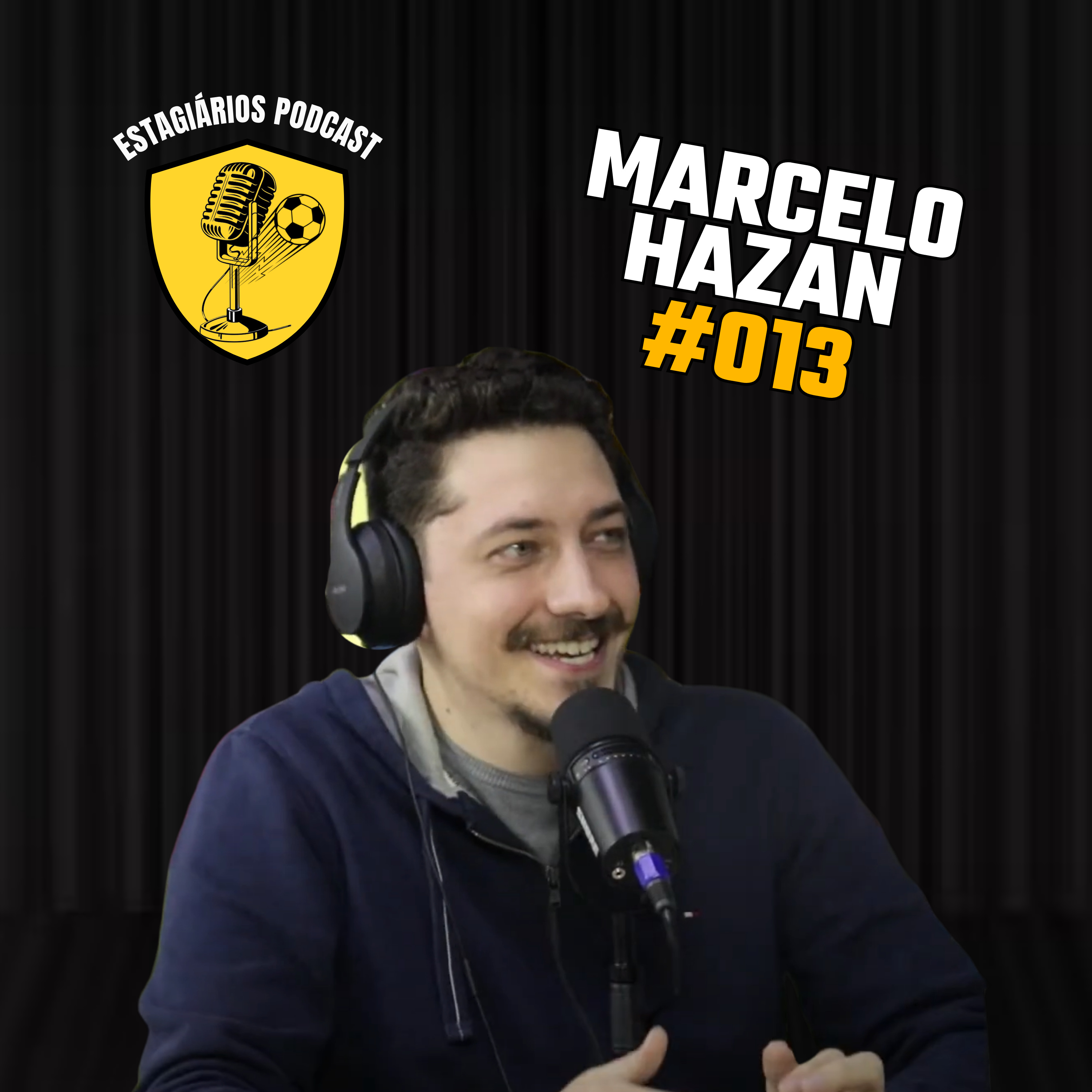 MARCELO HAZAN | ESTAGIÁRIOS PODCAST
