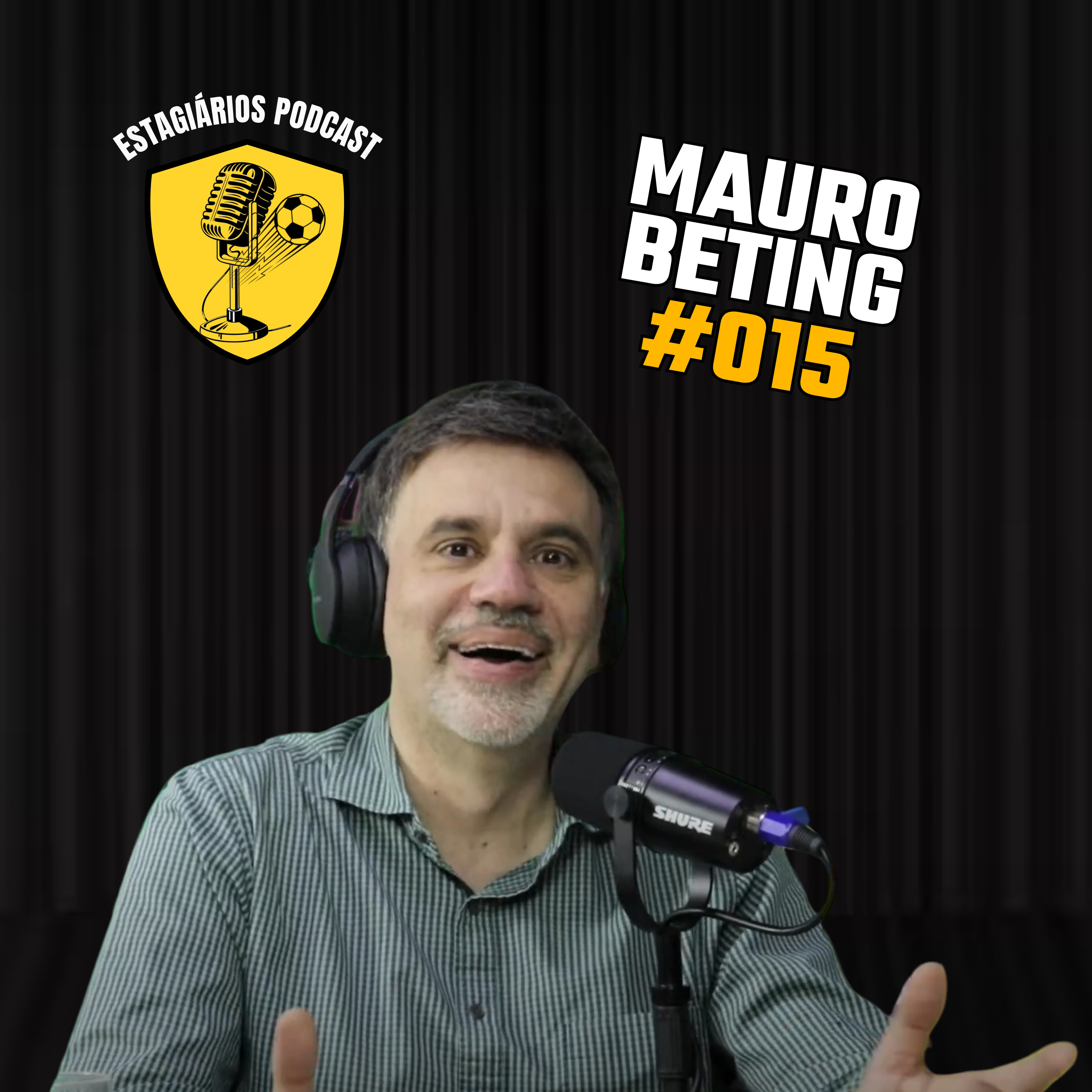 MAURO BETING | ESTAGIÁRIOS PODCAST