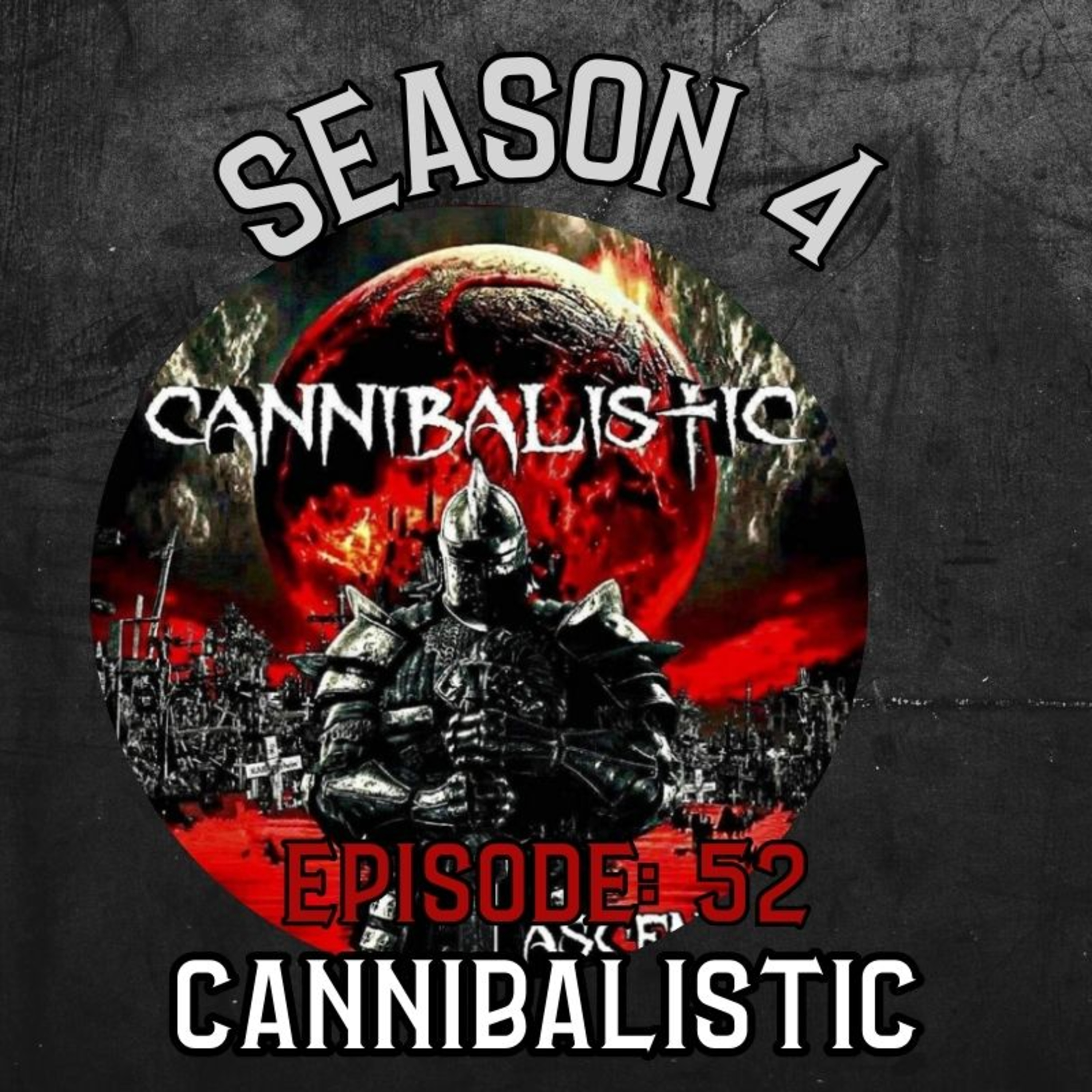 Season 4 Ep 52 Cannibalistic episode artwork