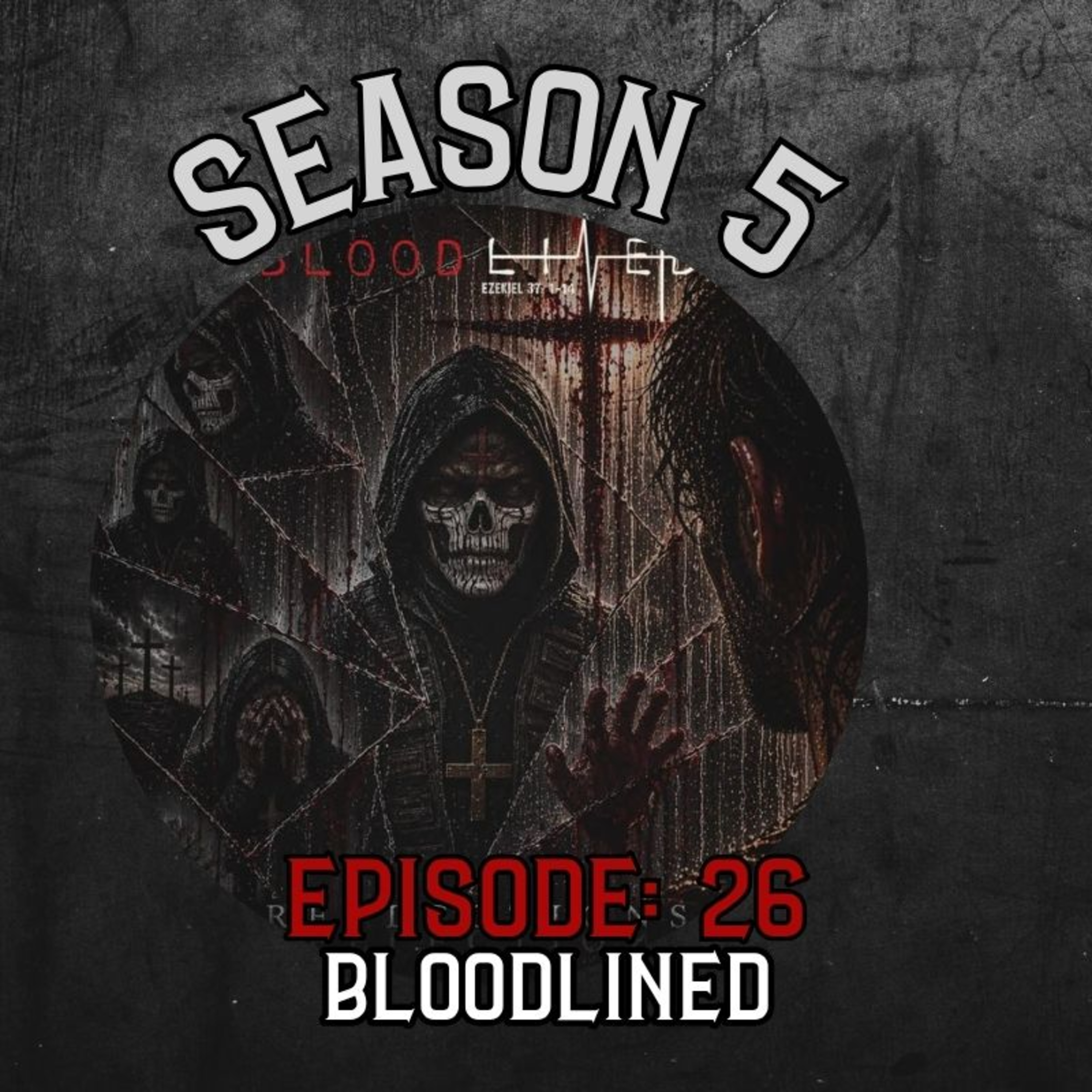 Season 5 Ep 26: Bloodlined episode artwork