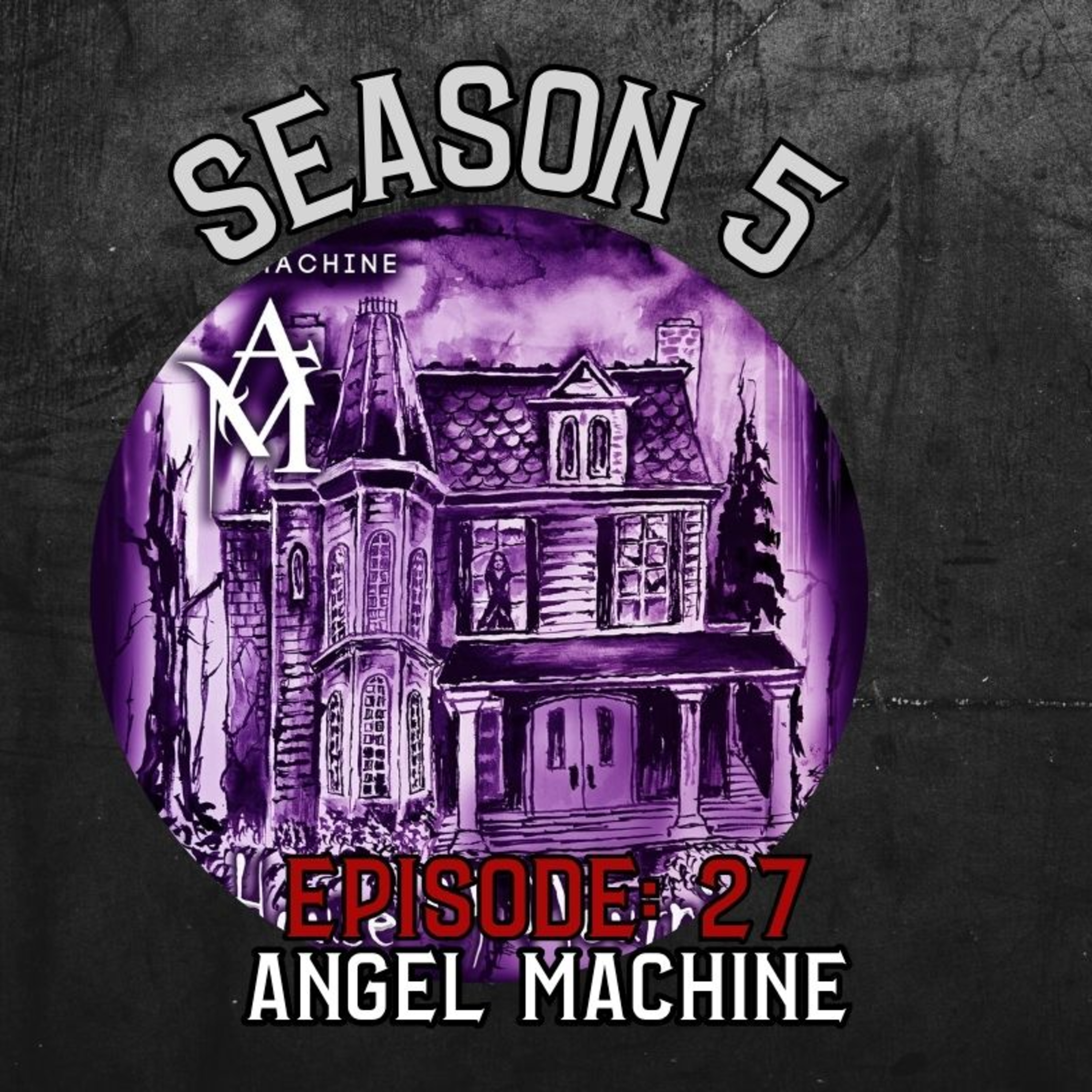 Season 5 Ep 27 Angel Machine episode artwork