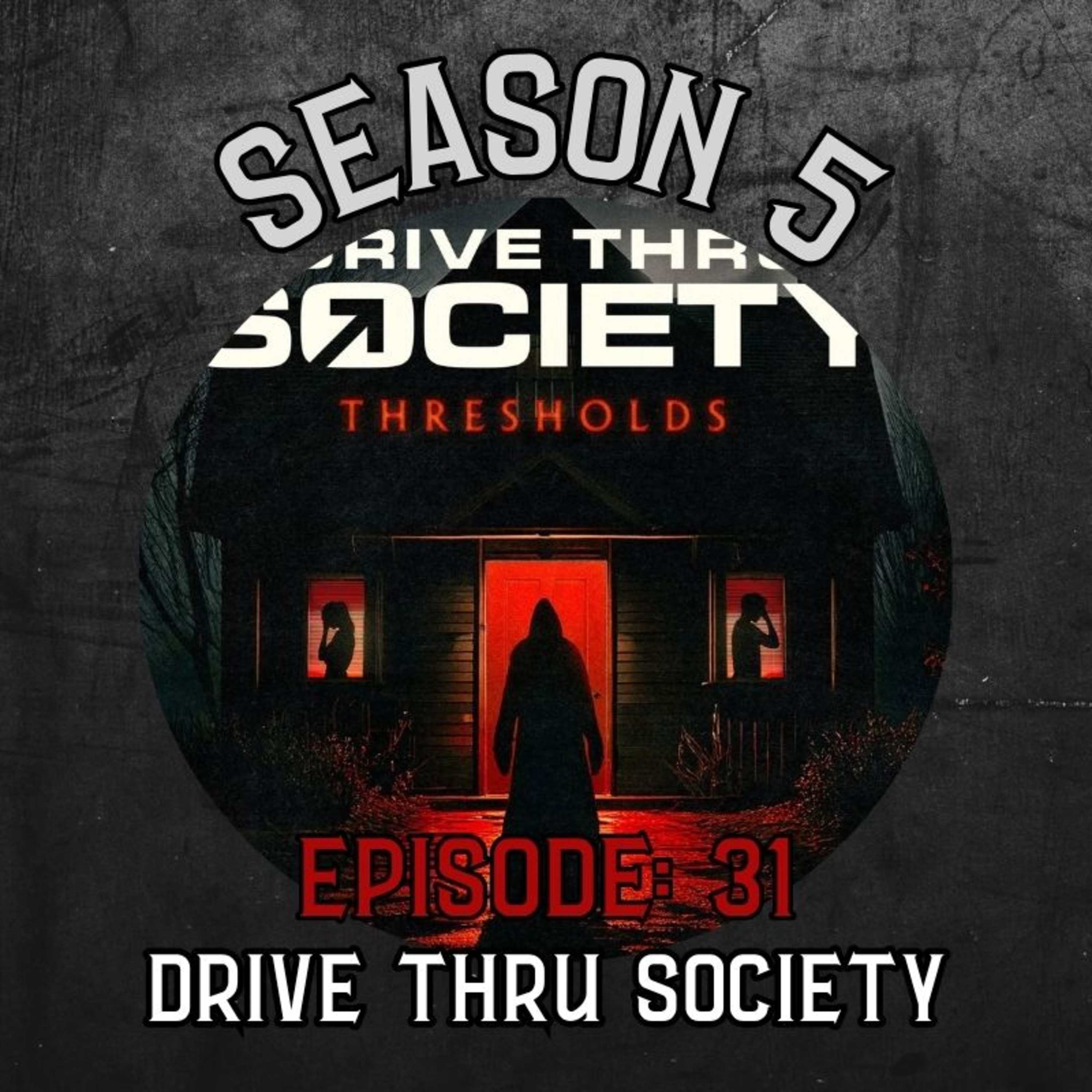 Season 5 Ep 31: Drive Thru Society episode artwork