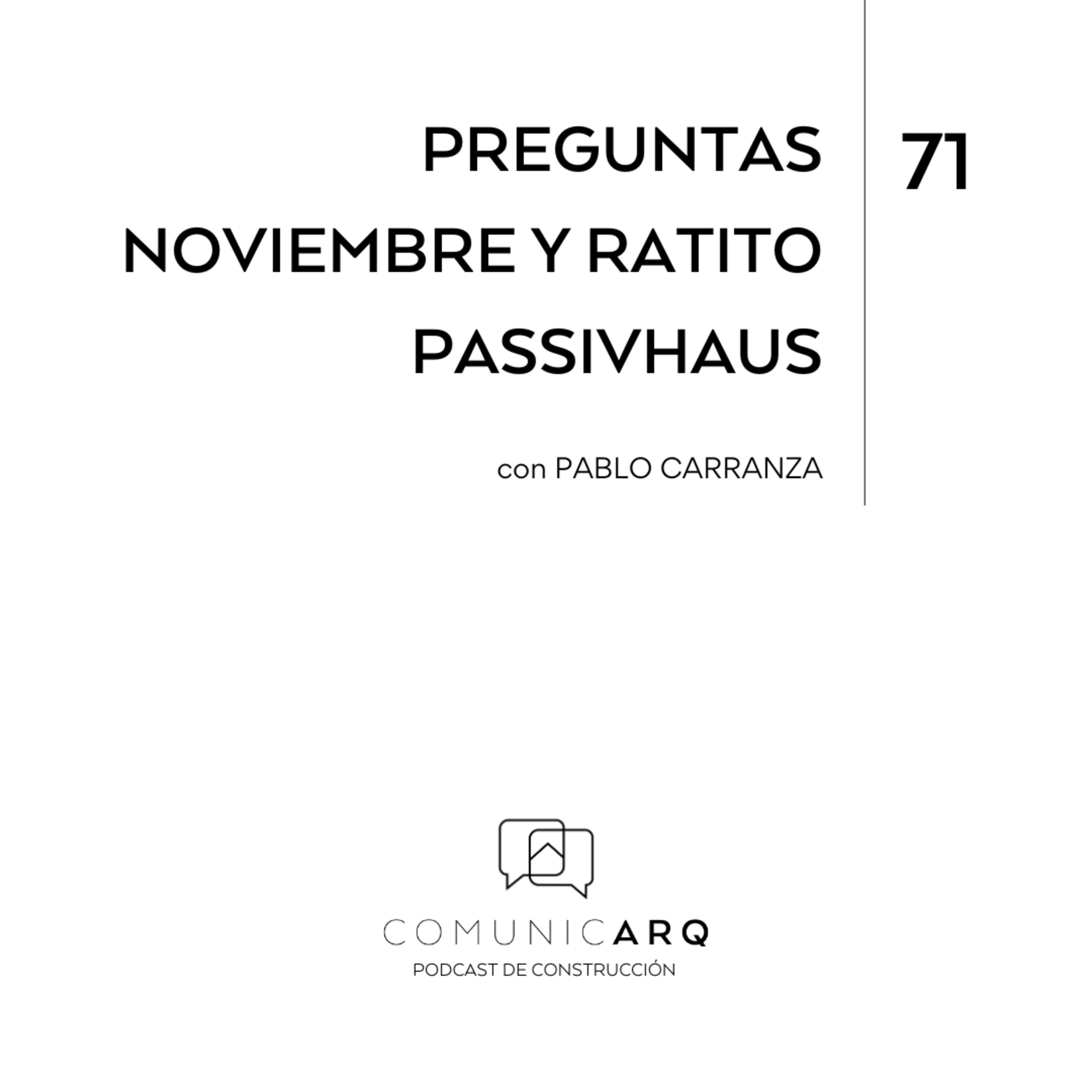 71_ Preguntas Noviembre y Ratito Passivhaus, con Pablo Carranza